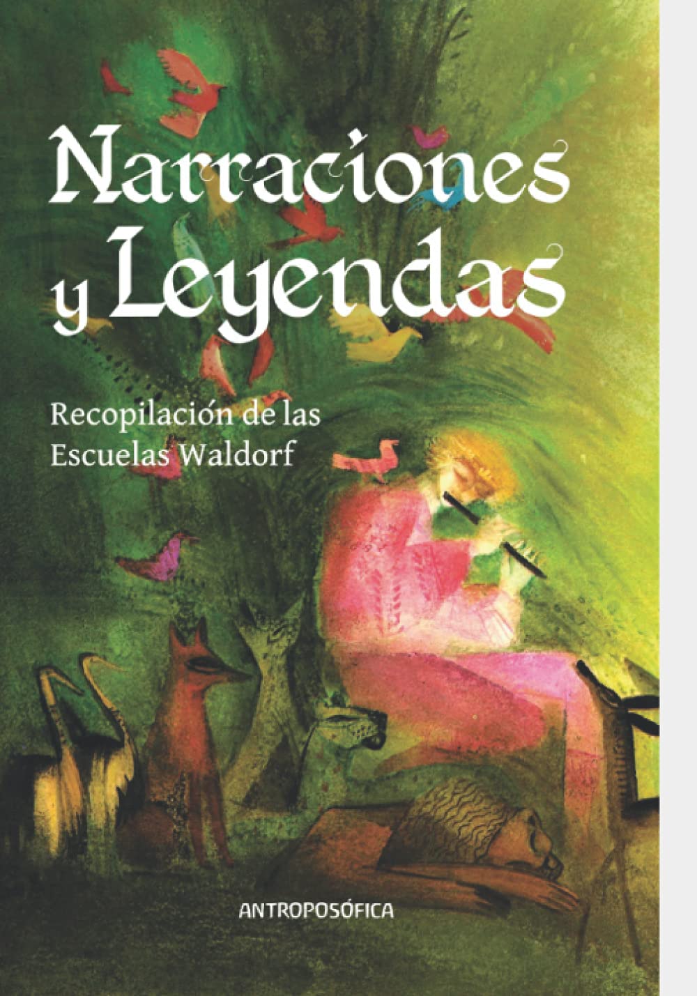 Libro: Narraciones y Leyendas: Recopilación de las Escuelas Waldorf (Spanish Edition)