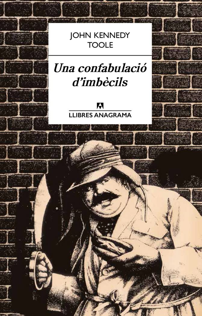 Libro: Una confabulació d'imbècils: 10 (Llibres Anagrama)