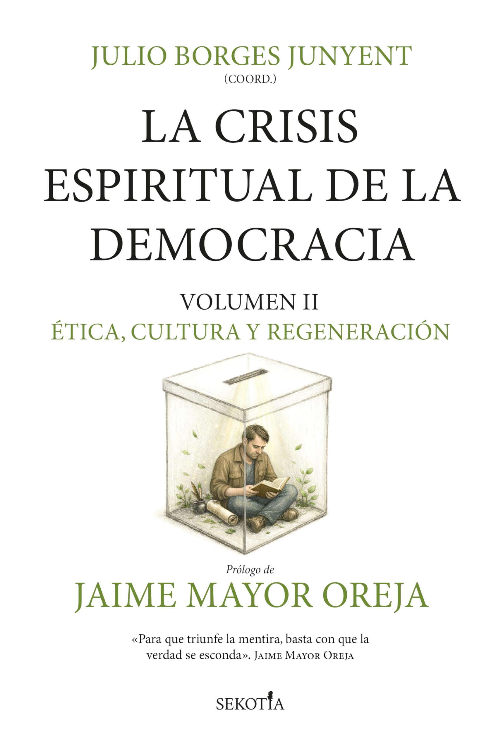 Libro: LA CRISIS ESPIRITUAL DE LA DEMOCRACIA: ETICA, CULTURA Y REGENERACION: Volumen II (Reflejos de Actualidad)
