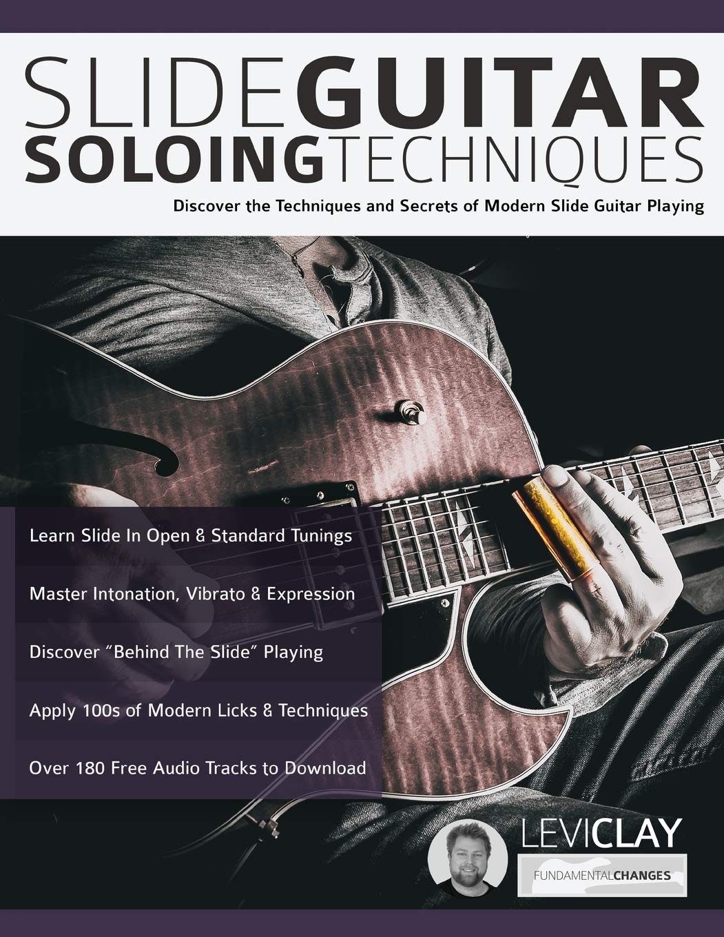 Libro: Slide Guitar Soloing Techniques: Discover the techniques and secrets of modern slide guitar playing (Learn How to Play Blues Guitar)