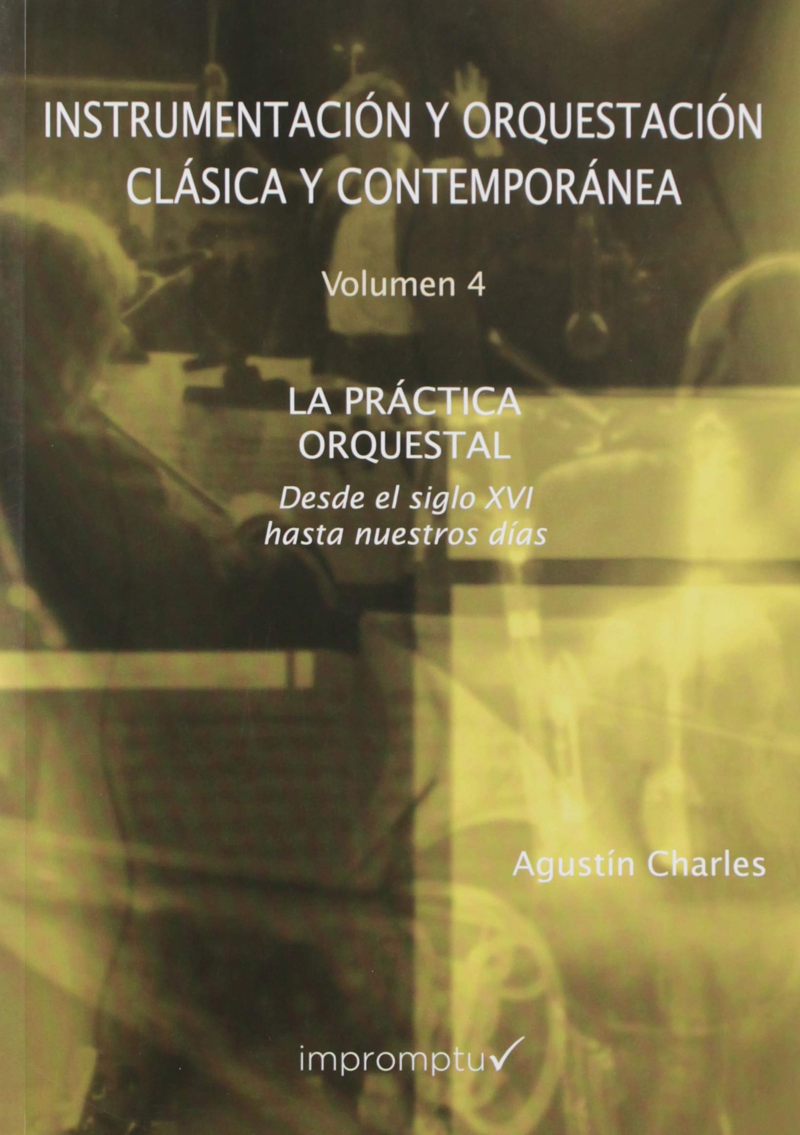 Libro: Instrumentación y Orquestación Clásica y Contemporánea. 4 La práctica orquestal