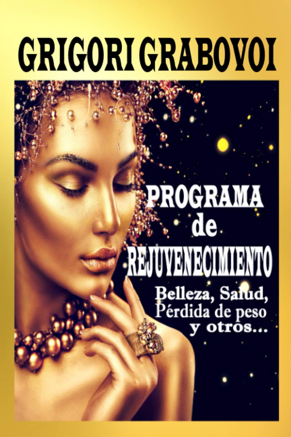 Libro: Programa de rejuvenecimiento: Belleza, salud, pérdida de peso y otros... (Spanish Edition)