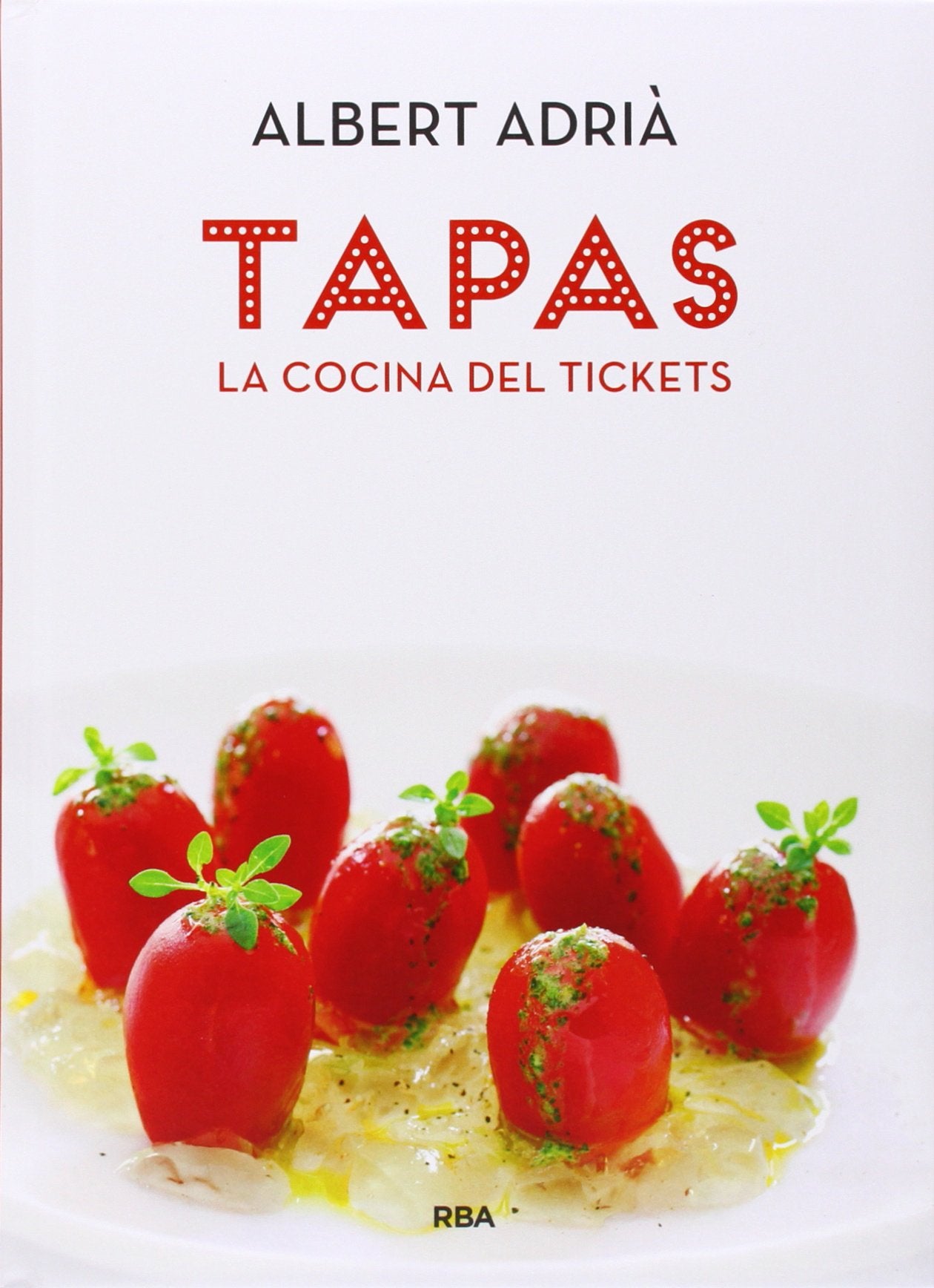 Libro: Tapas. La cocina del Tickets (Spanish Edition)