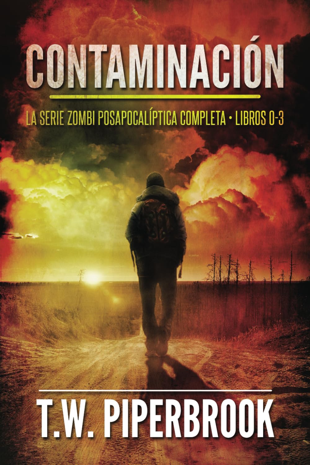 Libro: Contaminación: La serie zombi posapocalíptica: (Libros 0-3) (Spanish Edition)