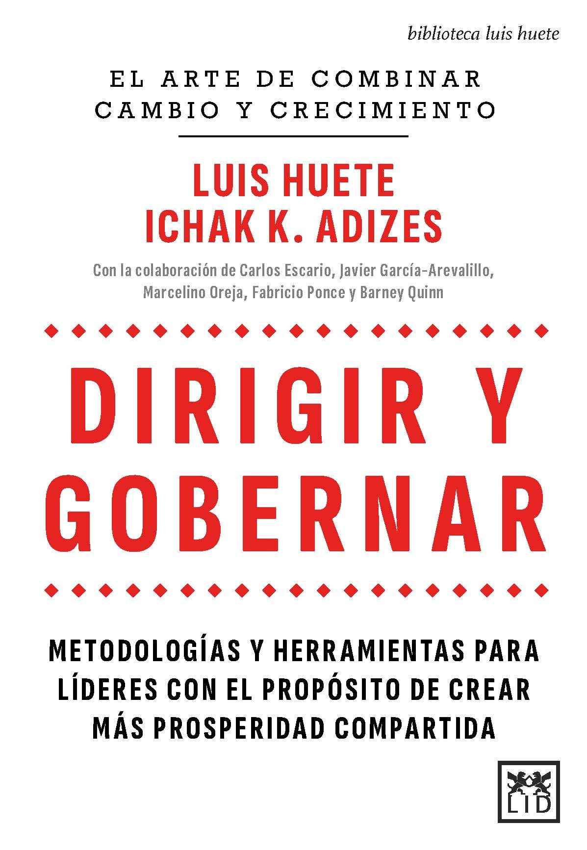 Dirigir Y Gobernar: Metodologías y herramientas para líderes con el propósito de crear más prosperidad compartida (Acción Empresarial)