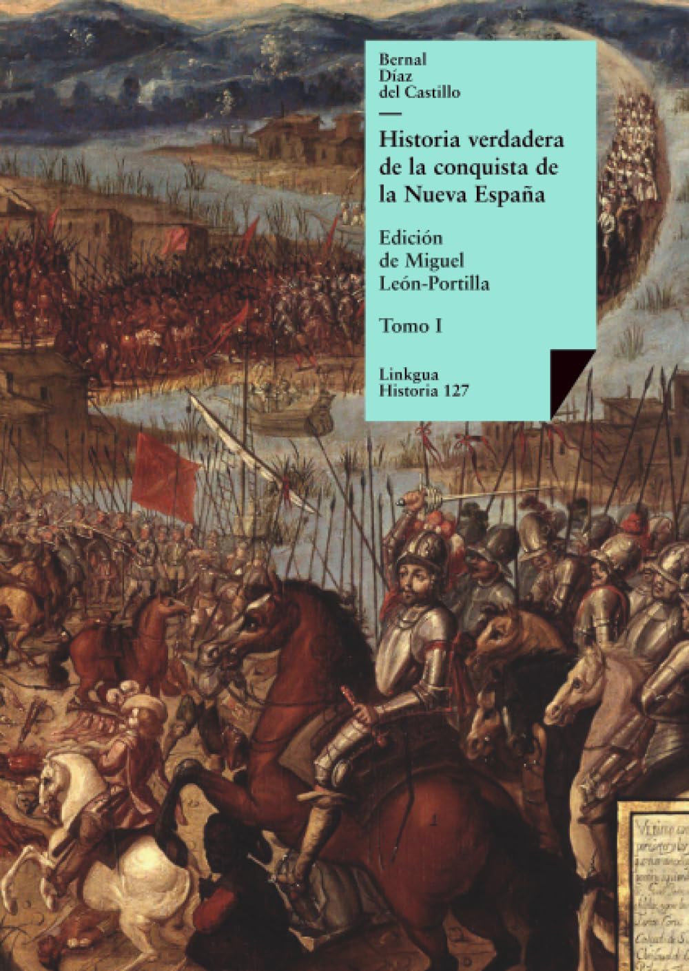 Libro: Historia verdadera de la conquista de la Nueva España: Tomo I: 127