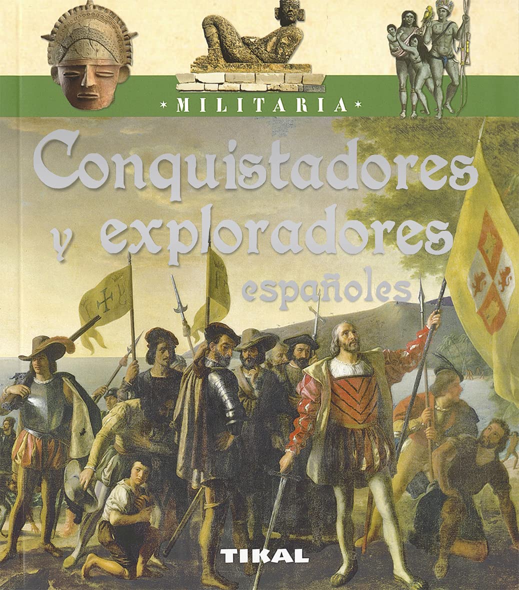 Libro: Conquistadores y exploradores Españoles (Militaria)