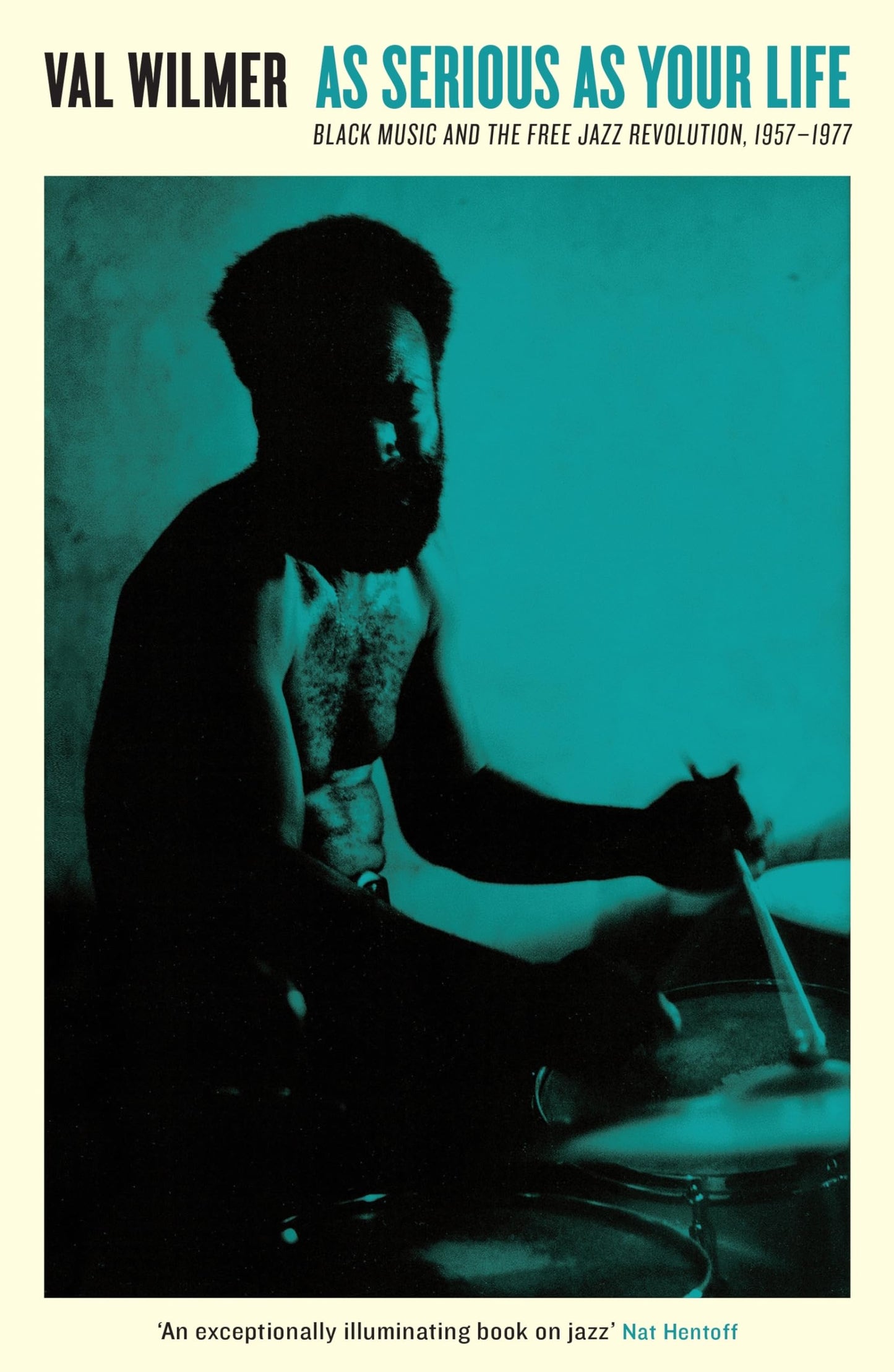 Libro: As Serious As Your Life: Black Music and the Free Jazz Revolution, 1957–1977