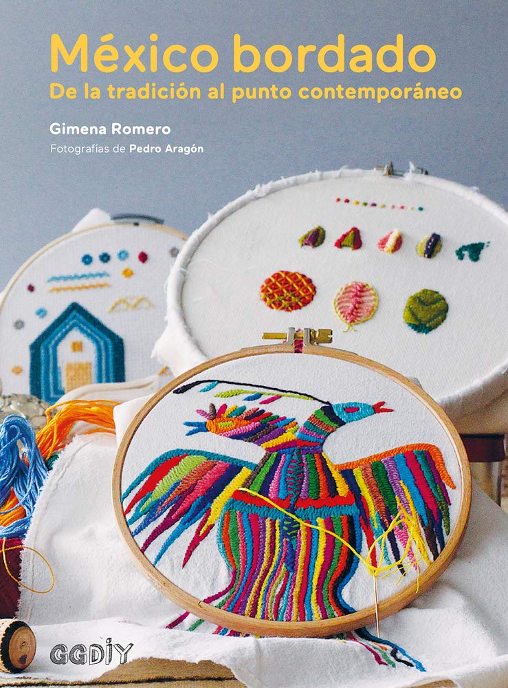 México bordado. De la tradición al punto contemporáneo (GGDIY)