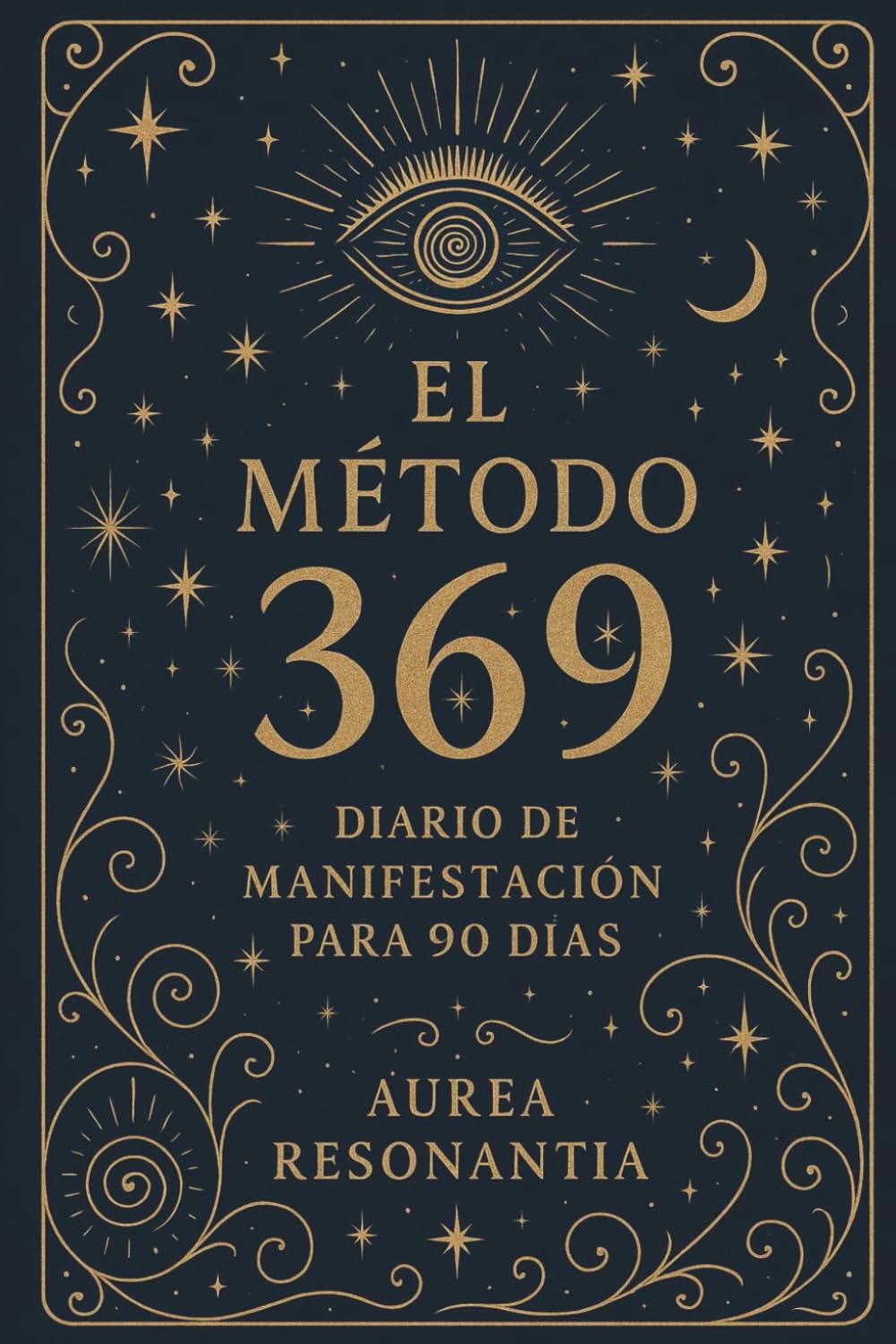 Libro: El Método 369 – Diario de Manifestación para 90 Días | Afirmaciones Diarias para Manifestar Tus Deseos con la Técnica de Tesla