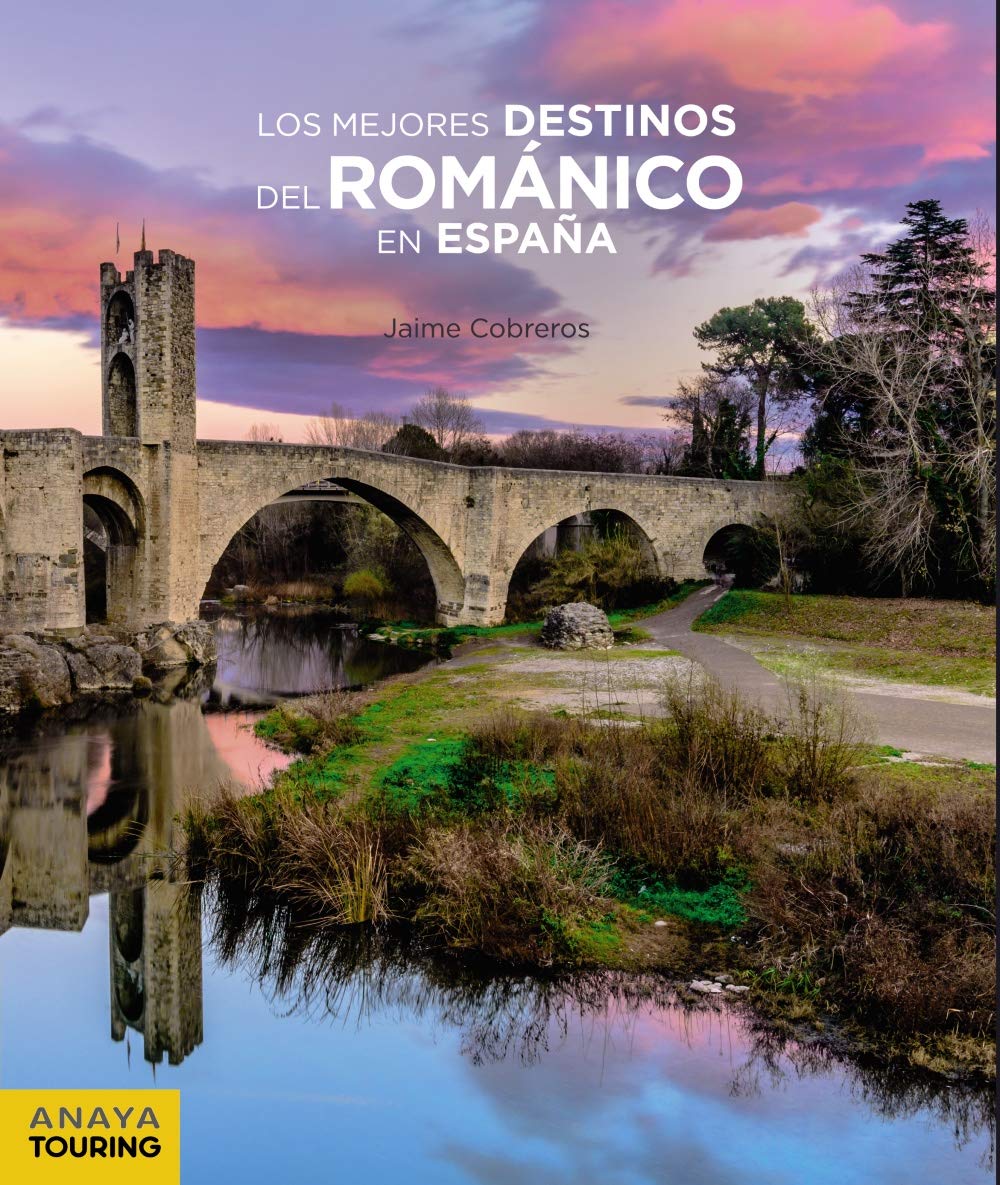 Libro: Los mejores destinos del Románico en España (Guías Singulares)