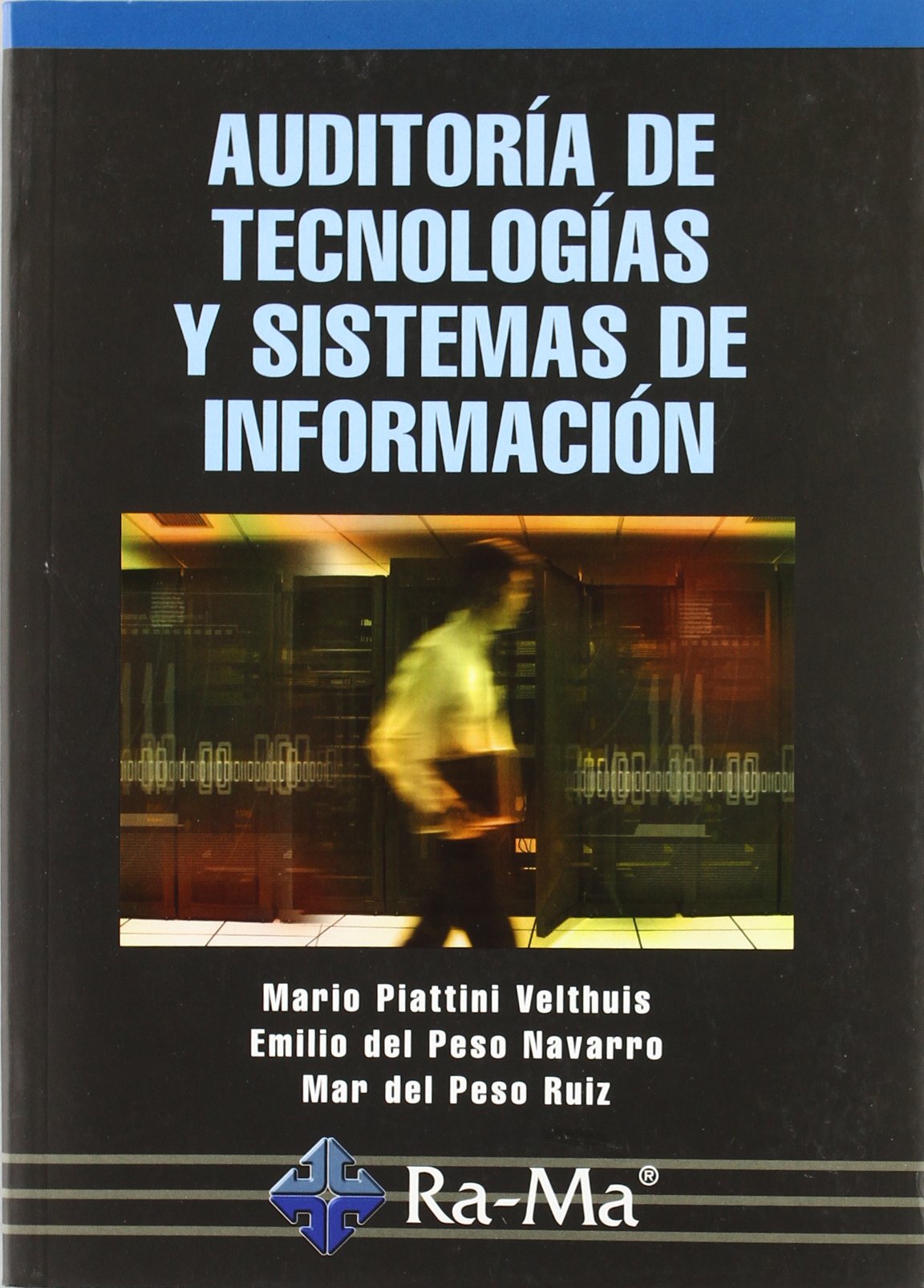 Libro: Auditoría de Tecnologías y Sistemas de Información.