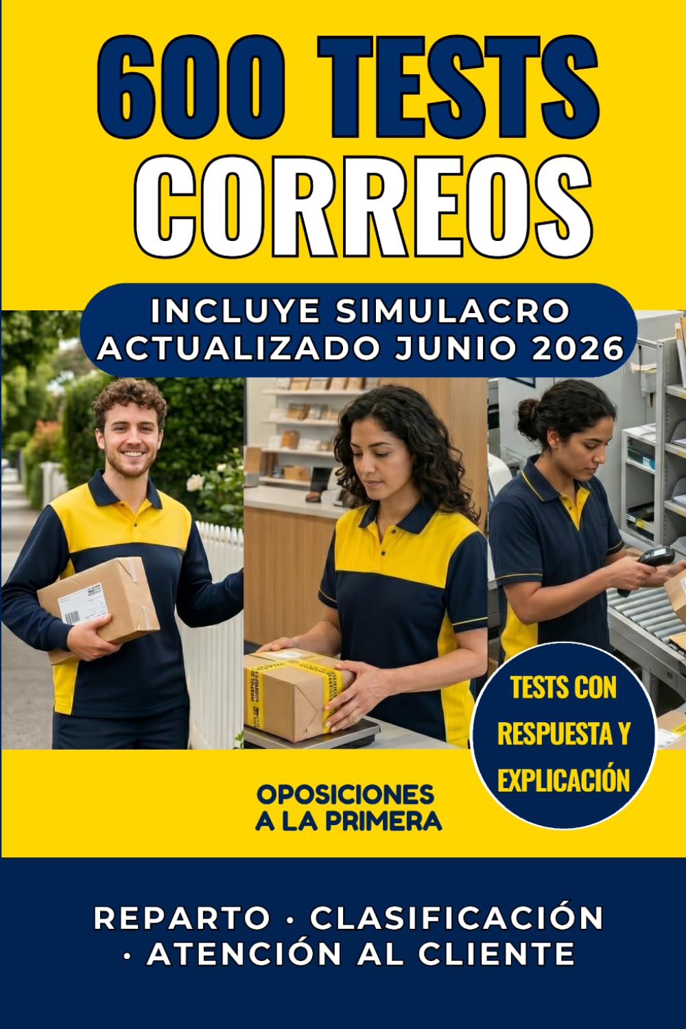 Libro: 600 Tests Correos: Preguntas con Respuesta y Explicación para Aprobar las Oposiciones a la Primera