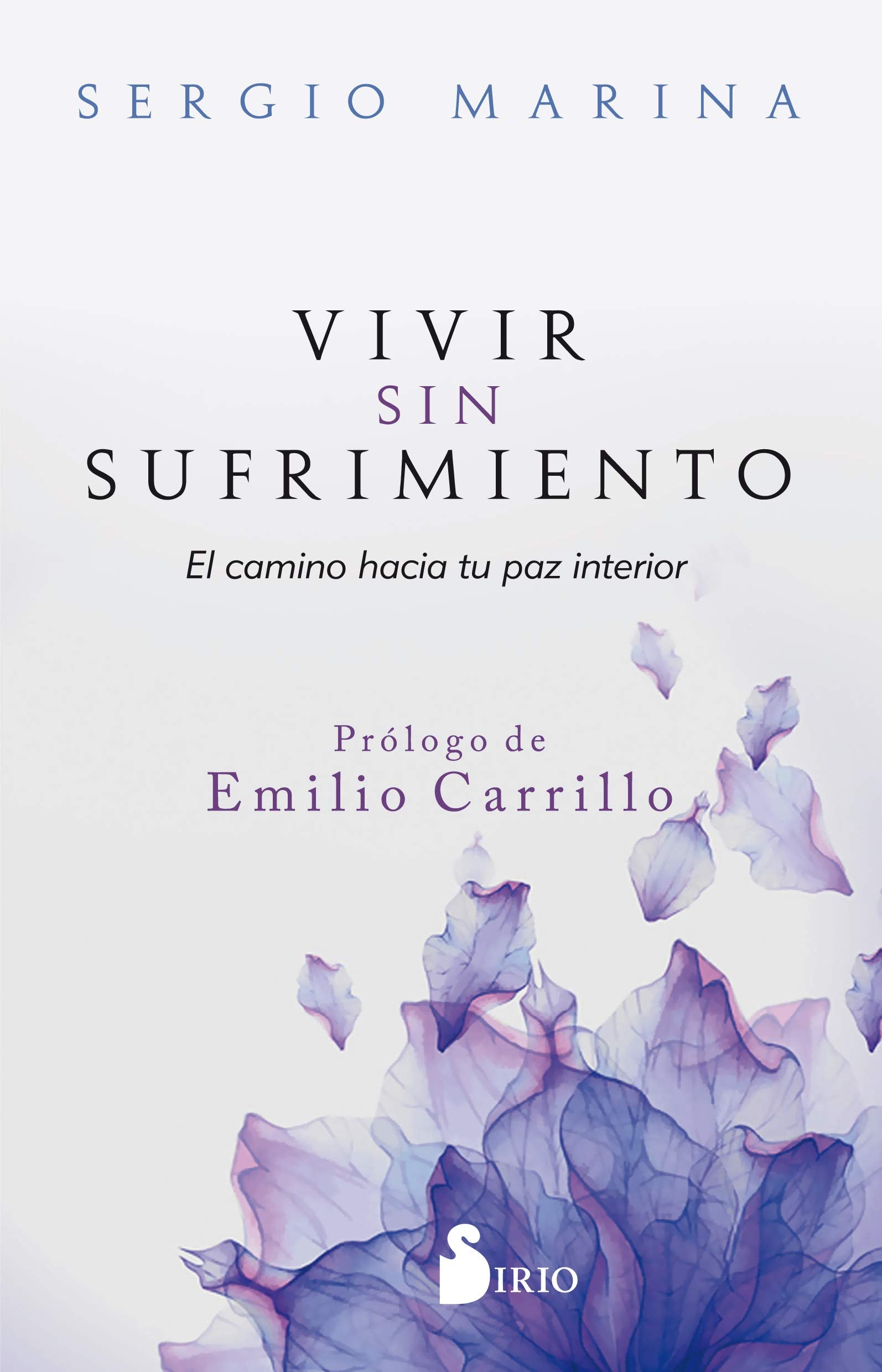 Libro: VIVIR SIN SUFRIMIENTO: EL CAMINO HACIA SU PAZ INTERIOR (NARRATIVA)