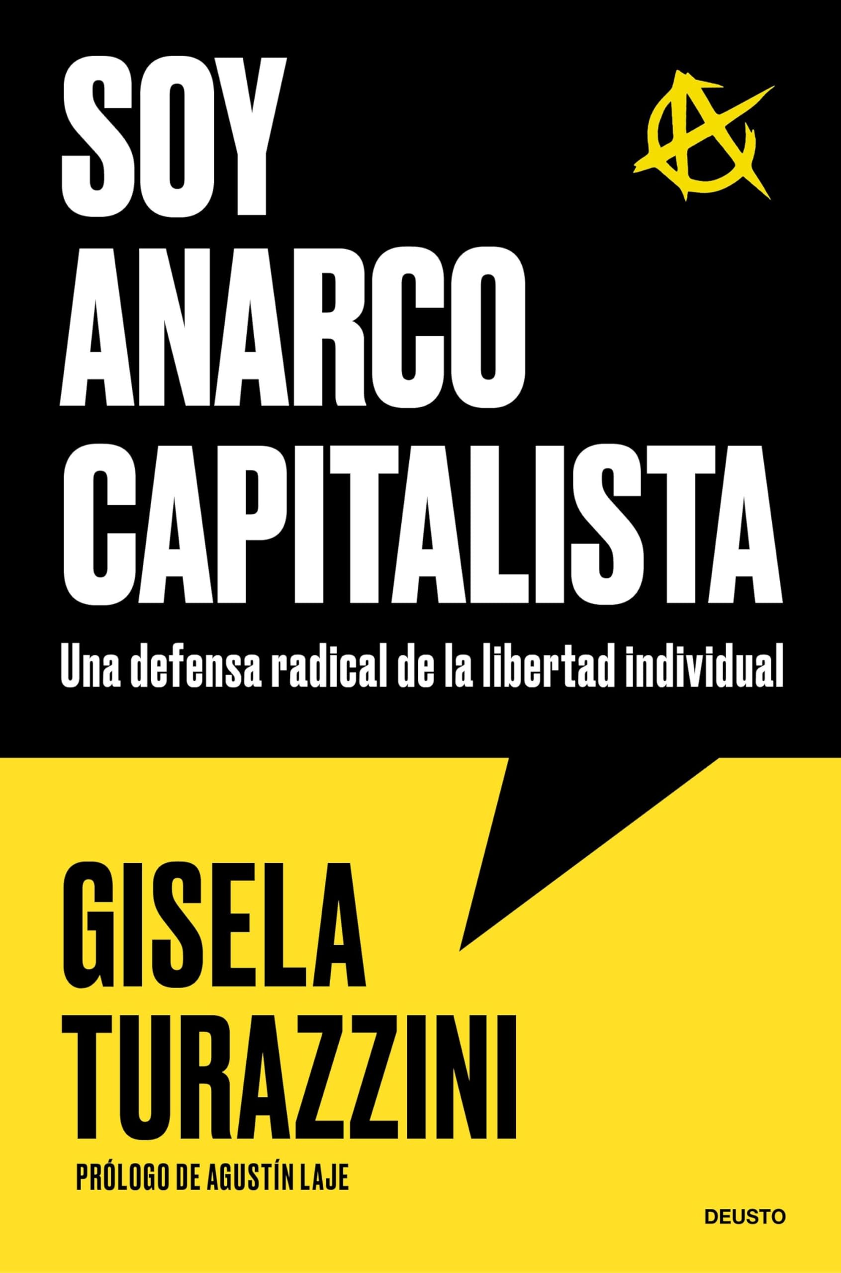 Soy anarcocapitalista: Una defensa radical de la libertad individual (Deusto)