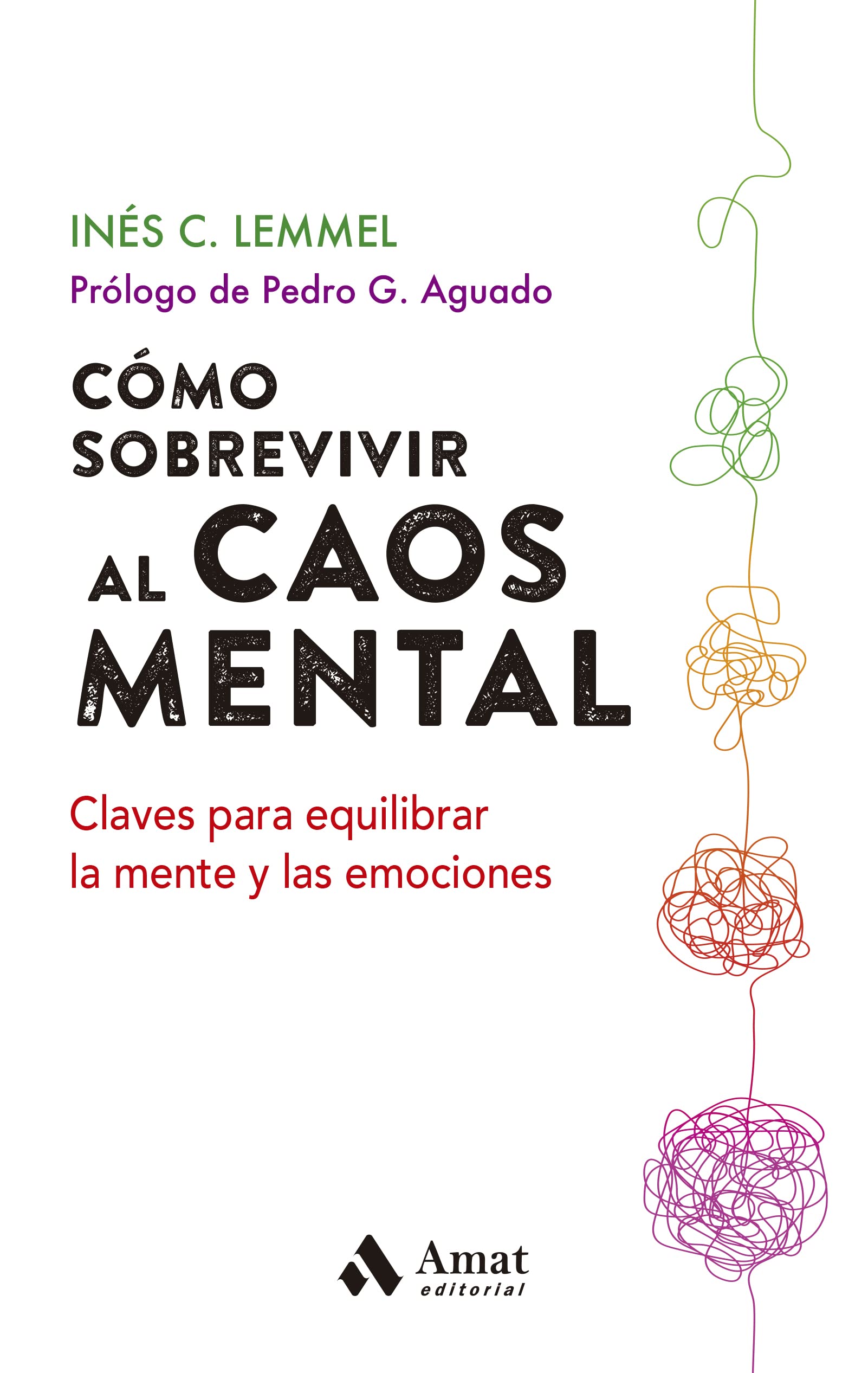 Libro: Como Sobrevivir Al Caos Mental - Claves Para Equilibrar La Mente Y Las Emociones (DESARROLLO PERSONAL)