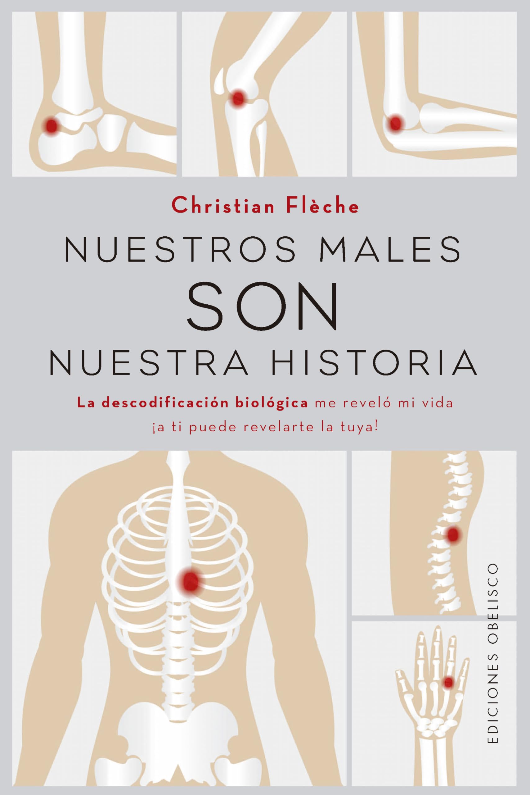 Libro: Nuestros males son nuestra historia: La descodificación biológica me reveló mi vida, ¡a ti puede revelarte la tuya! (Salud y vida natural)