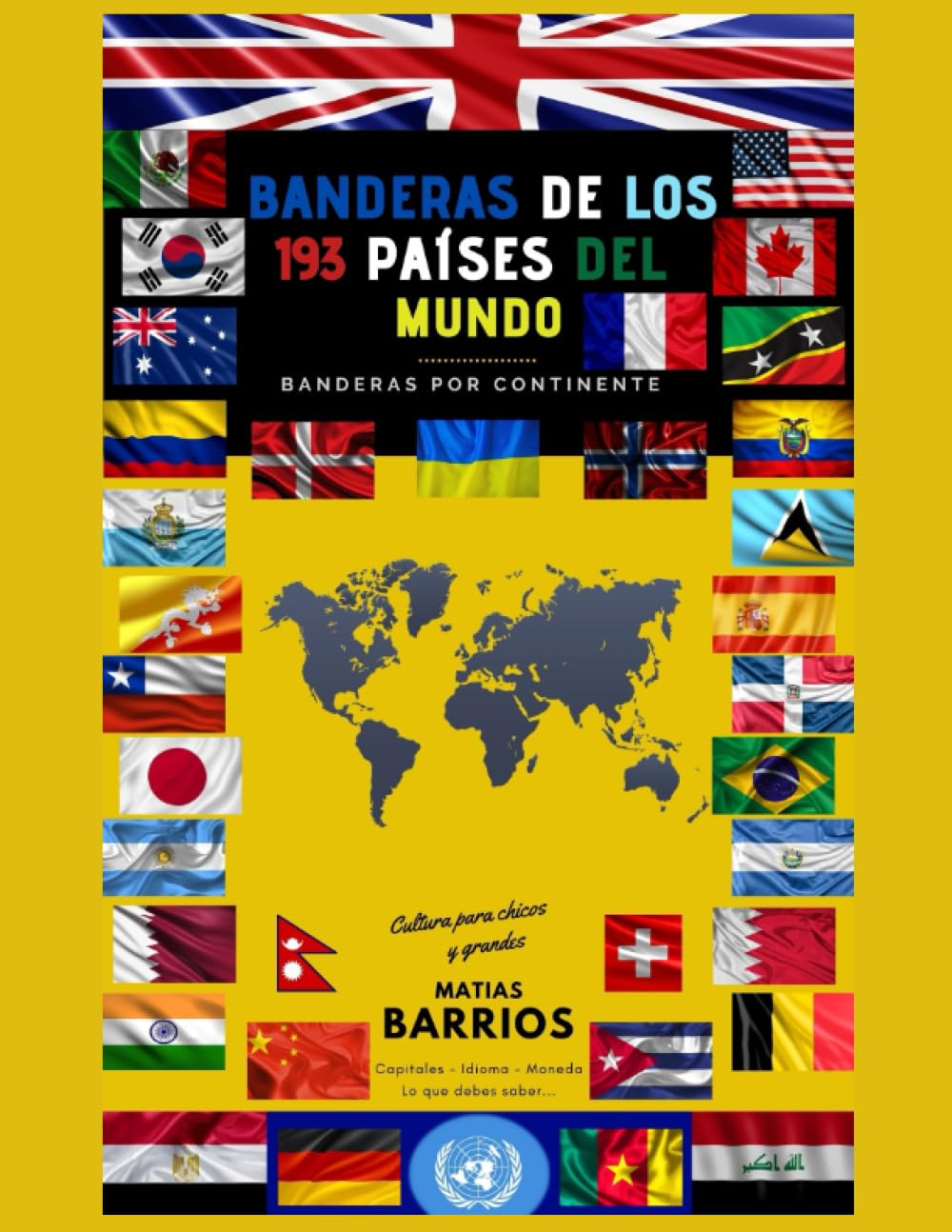 Libro: BANDERAS DE LOS 193 PAÍSES DEL MUNDO: BANDERAS POR CONTINENTE (Spanish Edition)