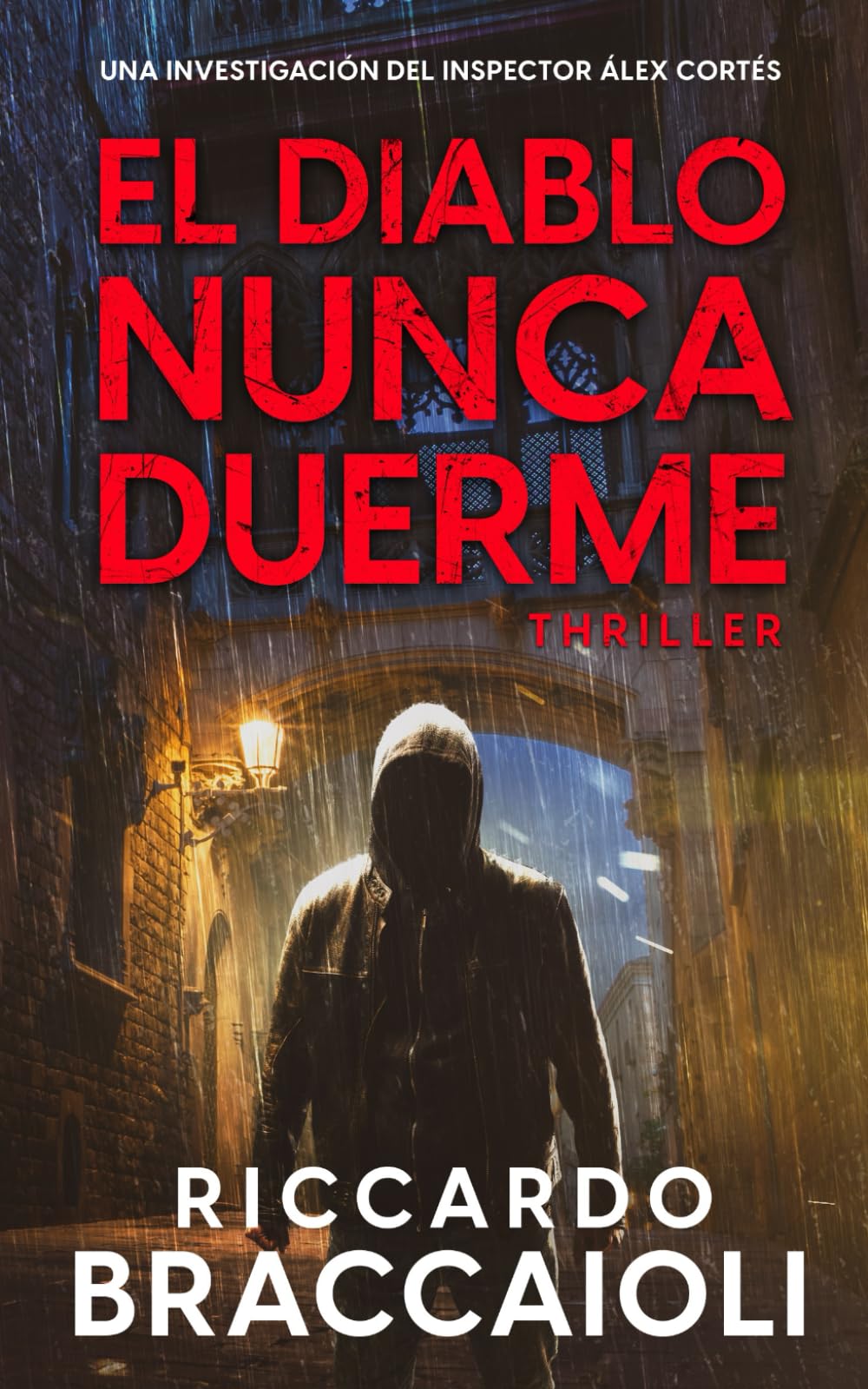 Libro: El Diablo nunca duerme: Un thriller del inspector Álex Cortés: 3 (Inspector Álex Cortés thriller policíaco y psicológico, crimen y misterio)