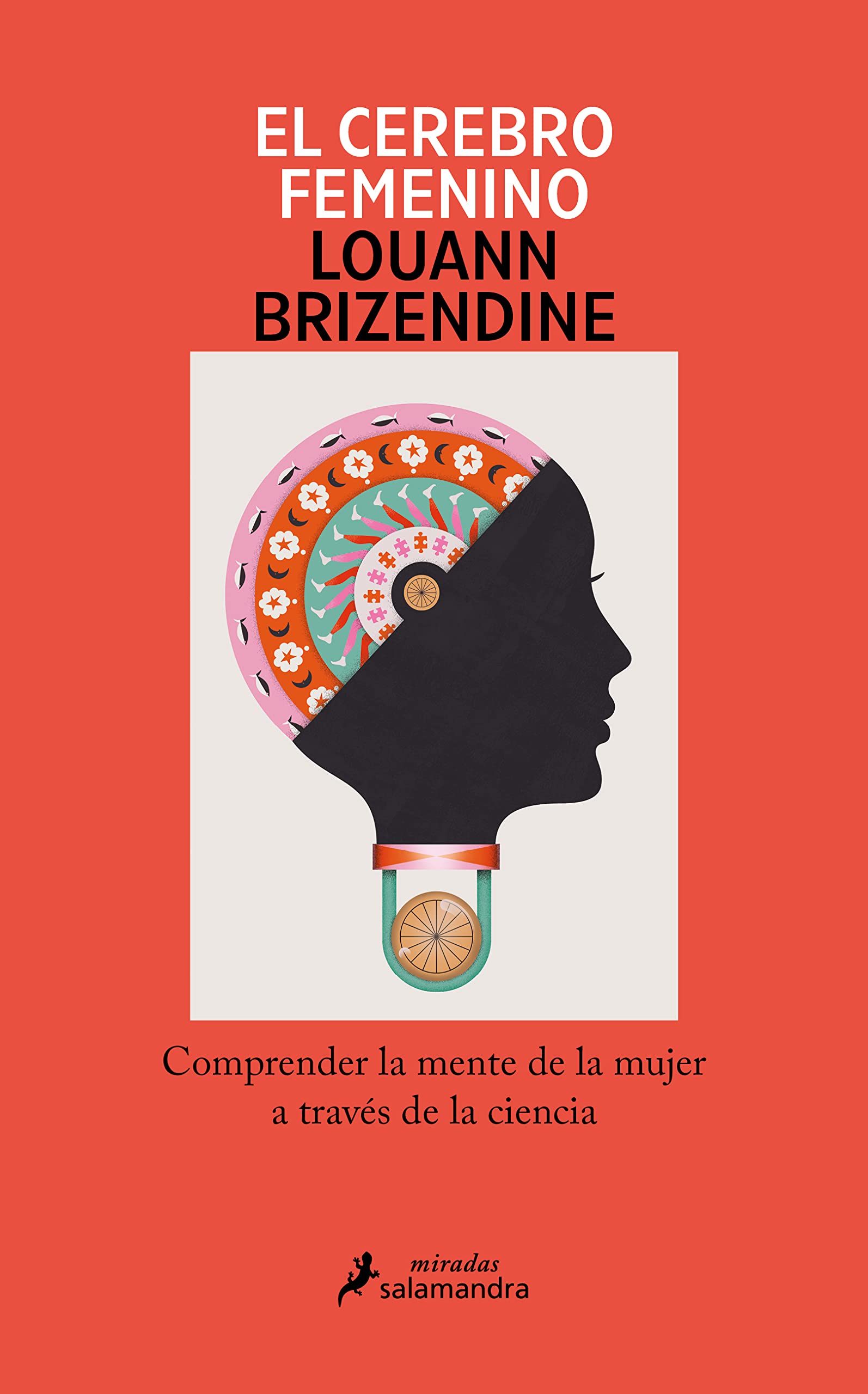 Libro: El cerebro femenino: Comprender la mente de la mujer a través de la ciencia (Salamandra Miradas)