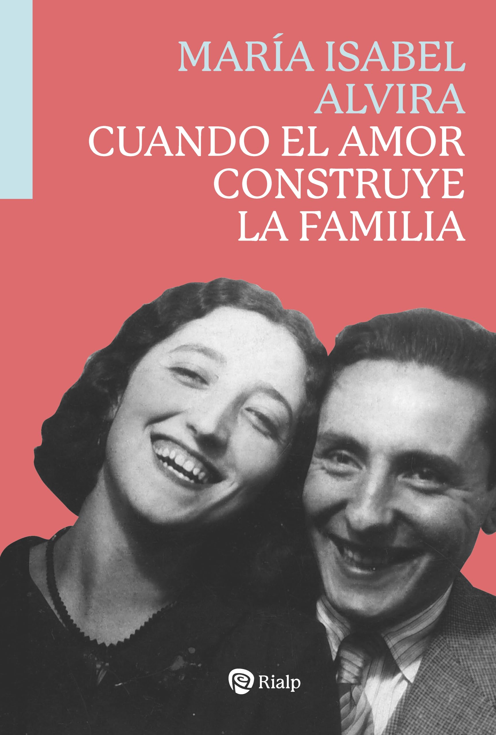 Libro: Cuando el amor construye la familia (Biografías y Testimonios)