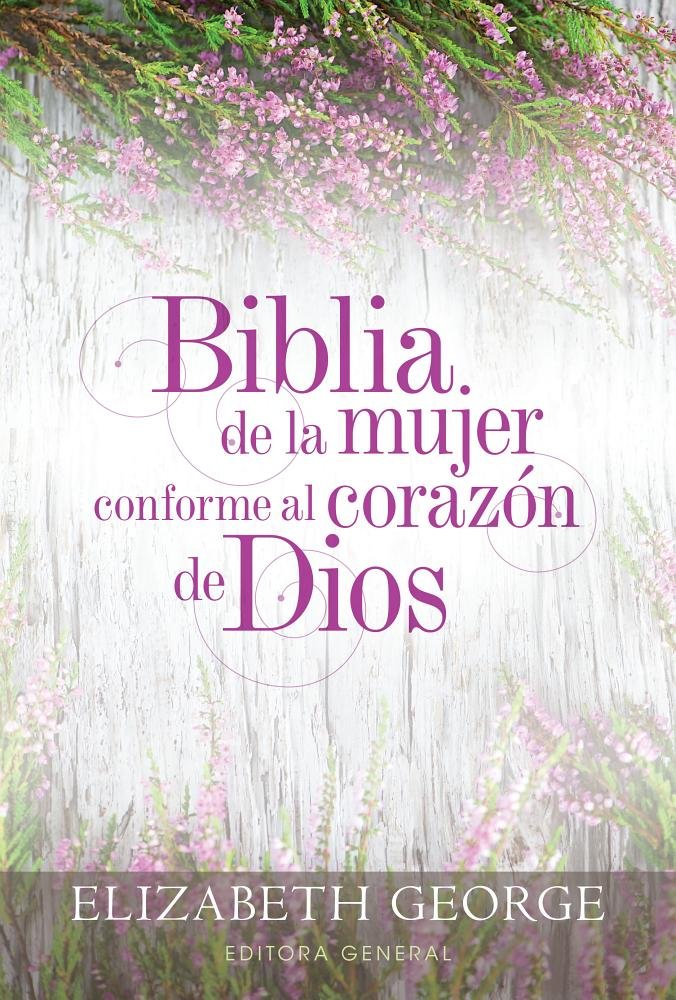 Libro: Biblia de la mujer conforme al corazón de Dios (Bible for a Woman After God's Own Heart): Tapa dura (Spanish Edition)