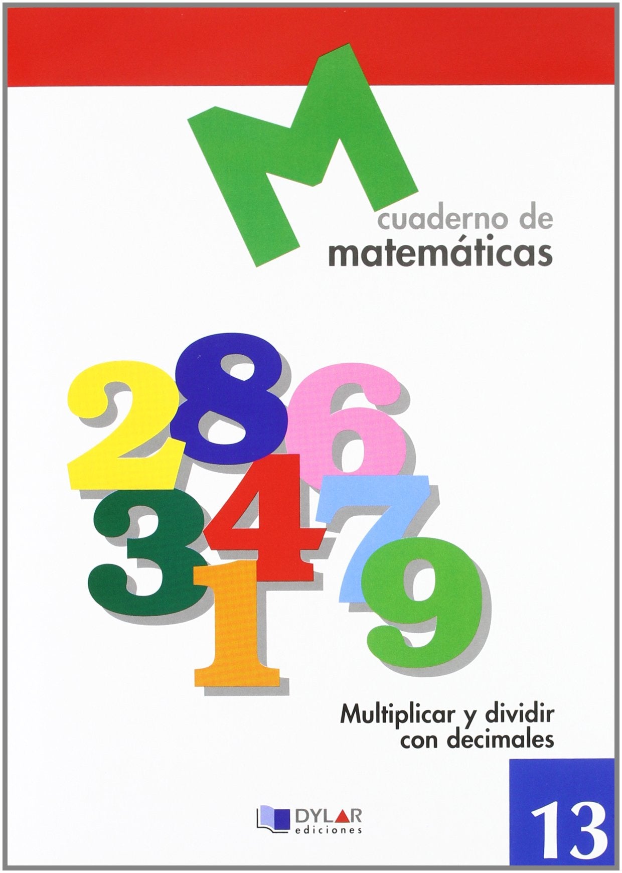 Libro: MATEMATICAS 13 - Multiplicar y dividir con decimales