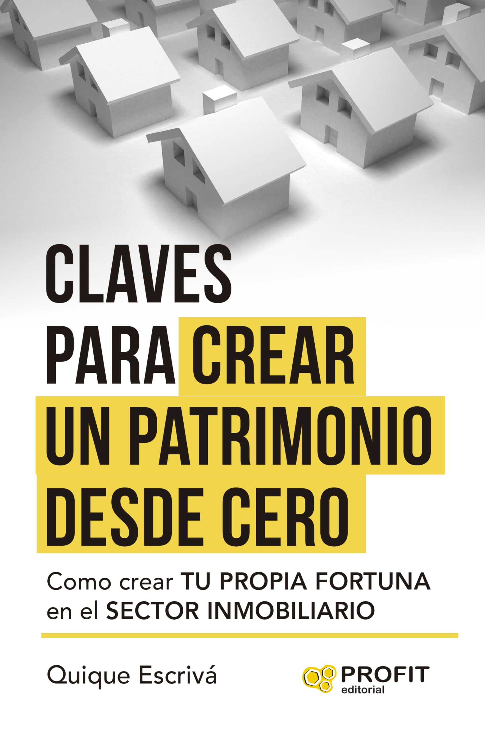 Libro: Crea Tu Patrimonio Desde Cero