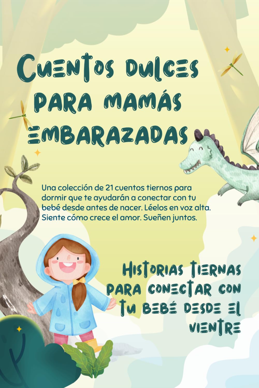 Libro: Cuentos dulces para mamás embarazadas: Historias tiernas para conectar con tu bebé desde el vientre (Spanish Edition)