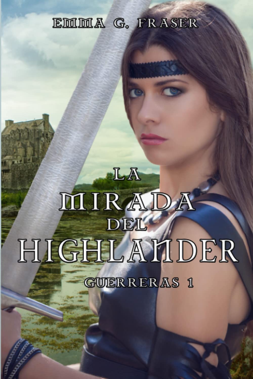 Libro: La mirada del highlander (Guerreras)