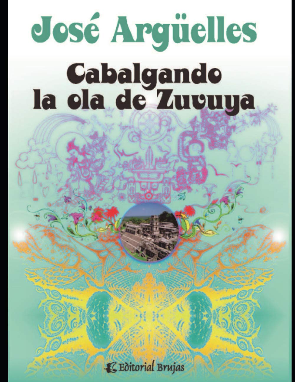 Libro: Cabalgando la ola de Zuvuya: Astrología maya: 2 (Espiritualidad - Tendencias y escuelas)