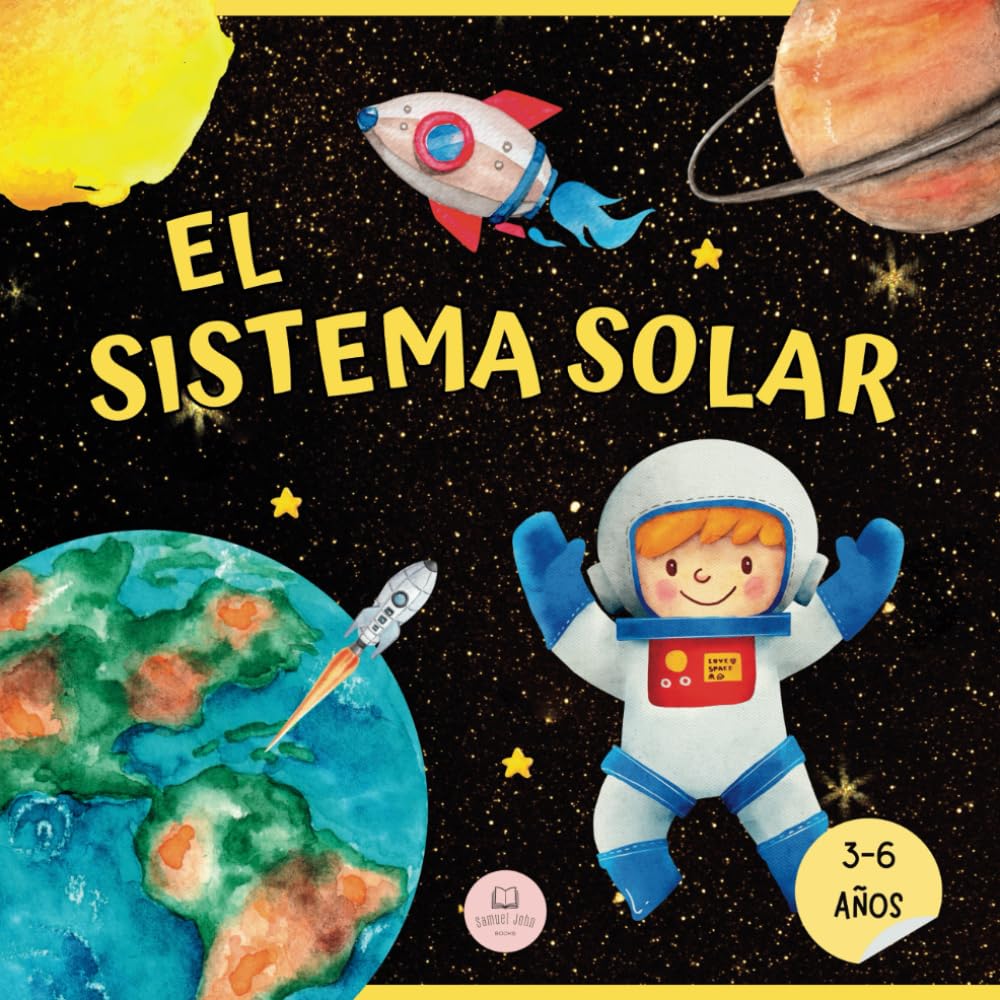 Libro: El Sistema Solar Para Niños: Aprende los nombres de los planetas y sus principales características │Libro Infantil Educativo (Spanish Edition)