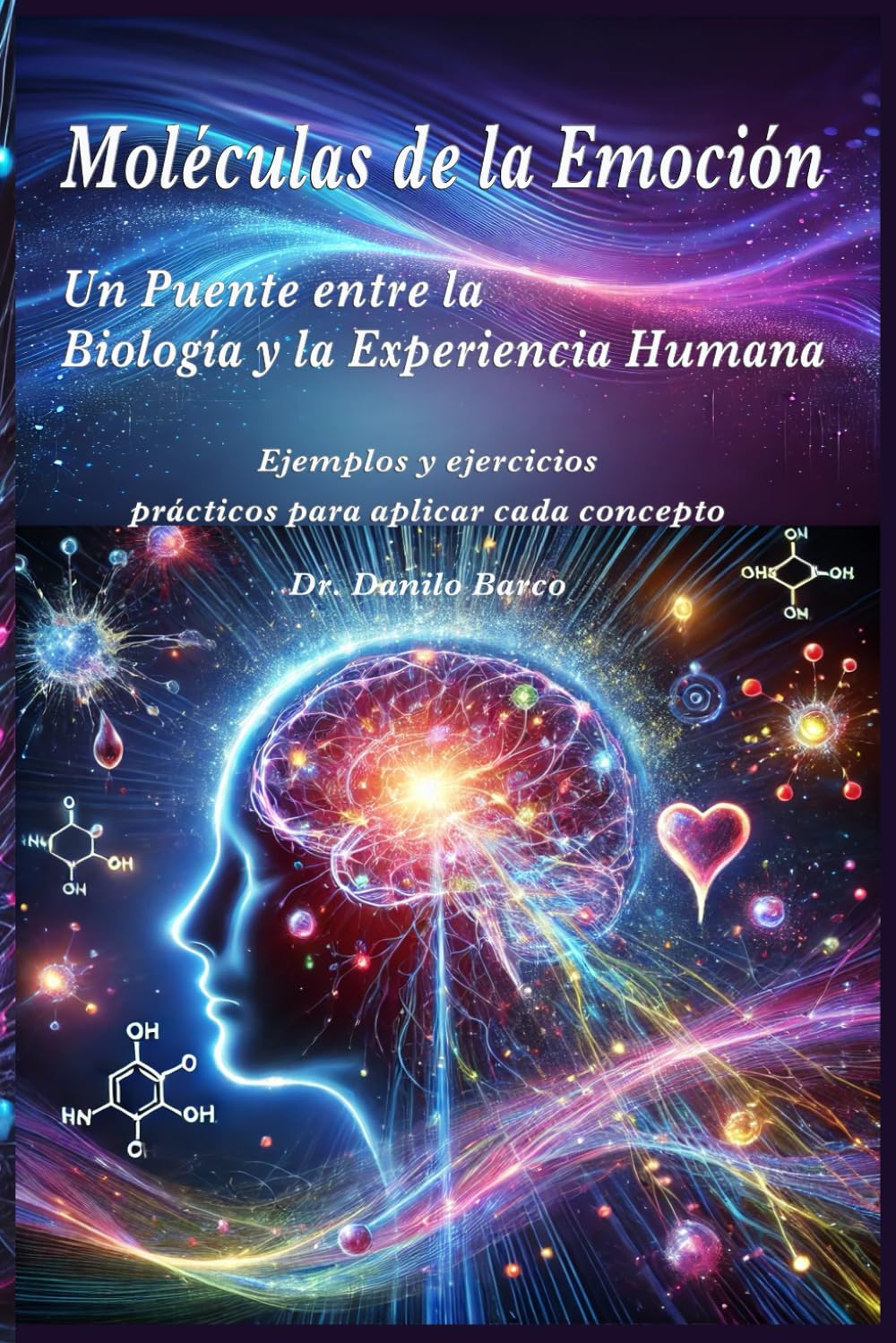 Libro: Moléculas de la Emoción: Un Puente entre la Biología y la Experiencia Humana (Spanish Edition)