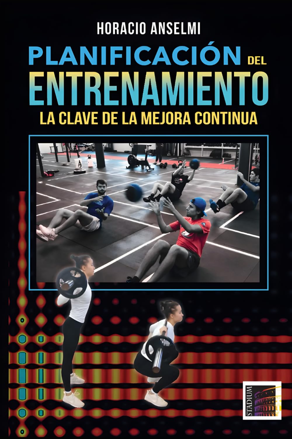 Libro: Planificación Del Entrenamiento.: La Clave De La Mejora Continua