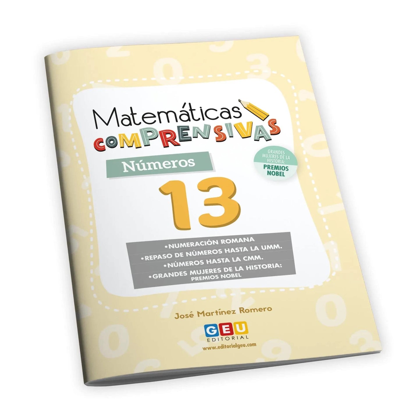 Libro: Matemáticas Comprensivas: Números y Cálculo 13 | Numeración Cálculo Magnitudes y Geometría | Niños de 10 a 11 años | Editorial GEU