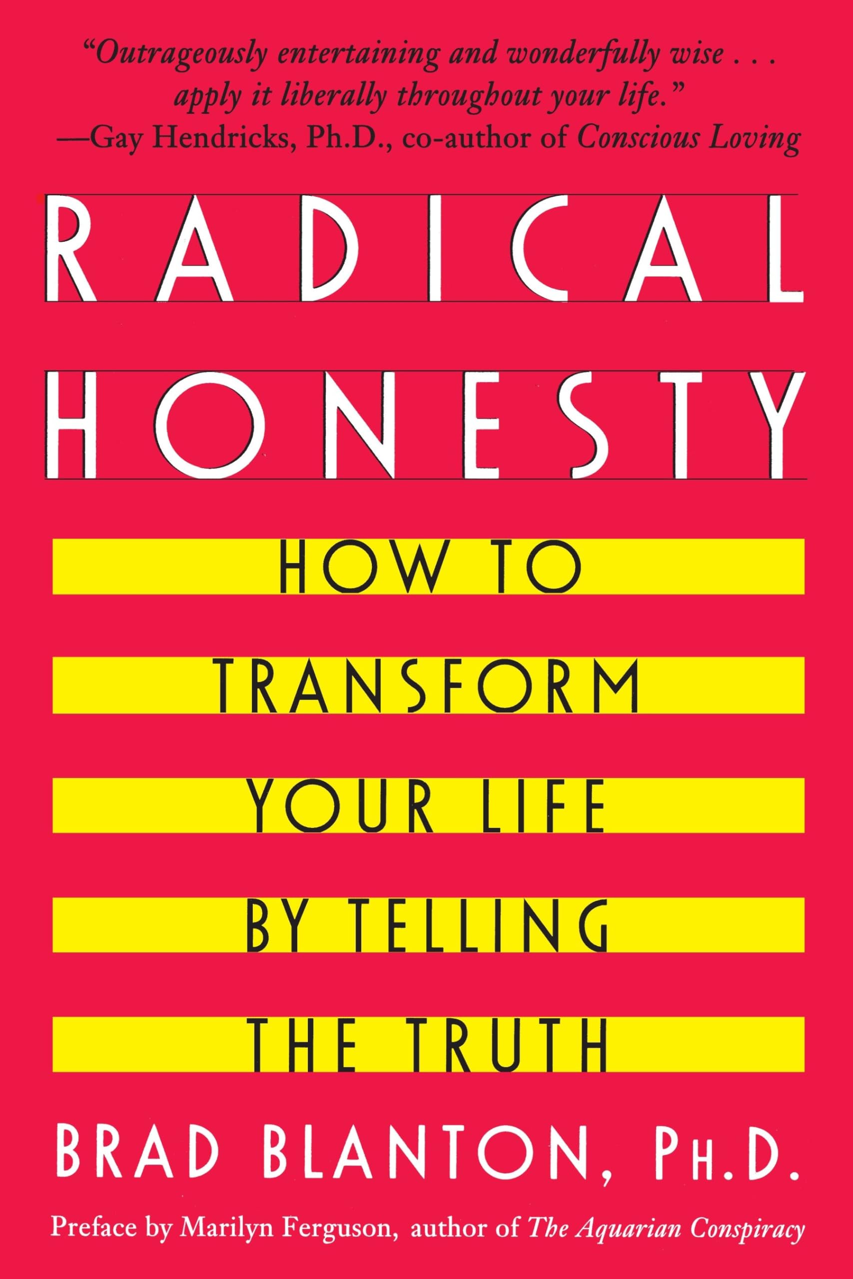 Libro: Radical Honesty: How To Transform Your Life By Telling The Truth