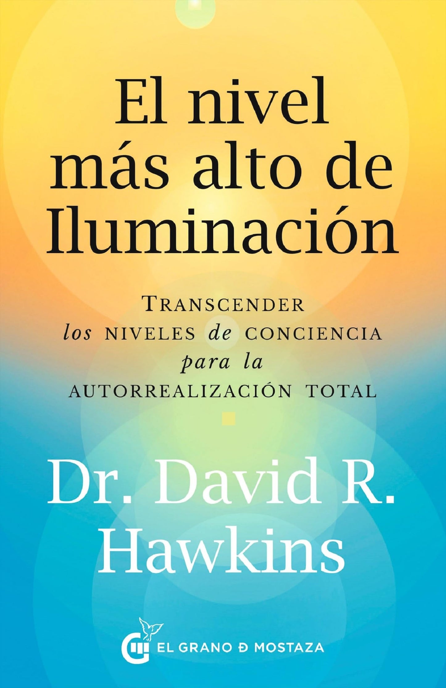 Libro: El nivel más alto de iluminación: Transcender los niveles de conciencia para la autorrealización total