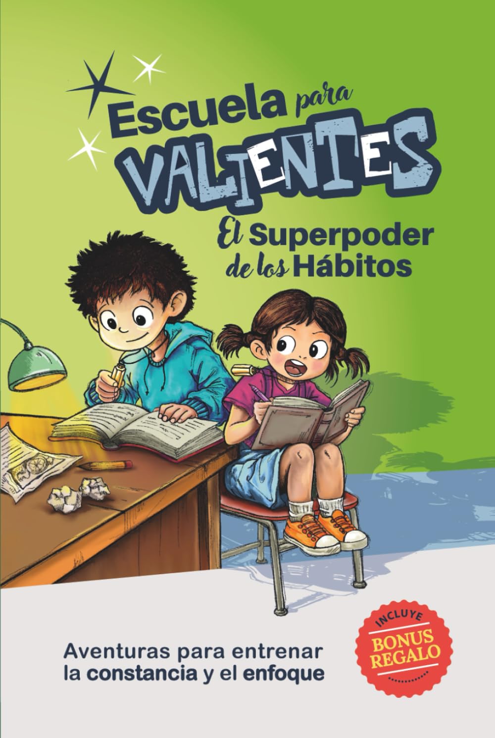Libro: Escuela para Valientes: El superpoder de los hábitos: Aventuras infantiles para construir hábitos, responsabilidad y confianza (7–11 años)