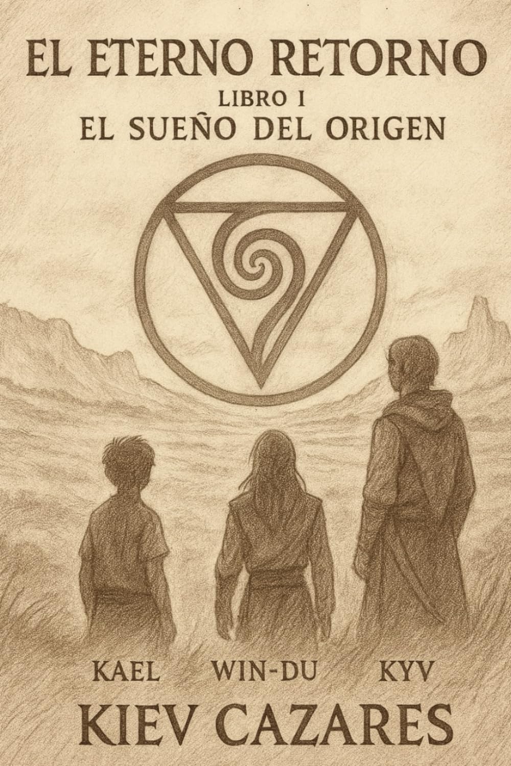 Libro: El Sueño del Origen: Libro I de la Saga El Eterno Retorno