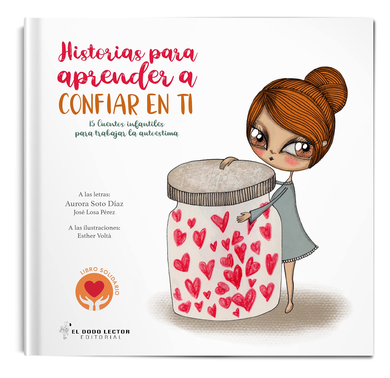 Libro: Historias para aprender a confiar en ti: 15 cuentos infantiles para trabajar la Inteligencia Emocional: 4 (Historias para aprender a trabajar la Inteligencia Emocional)