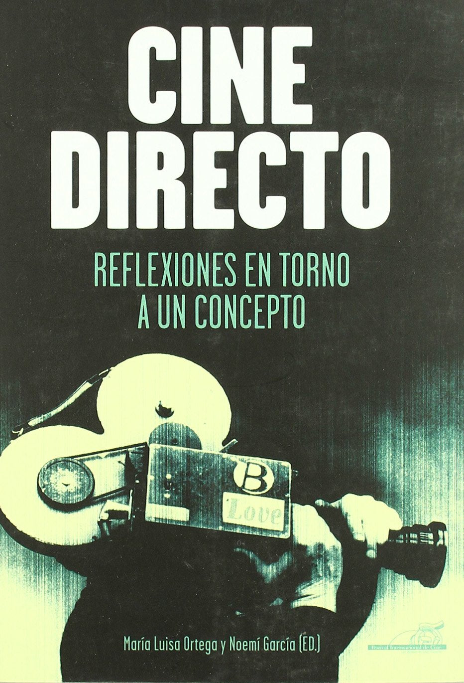 Libro: Cine directo/ Direct Cinema: Reflexiones Entorno a Un Concepto/ Reflections Around a Concept (Spanish Edition)