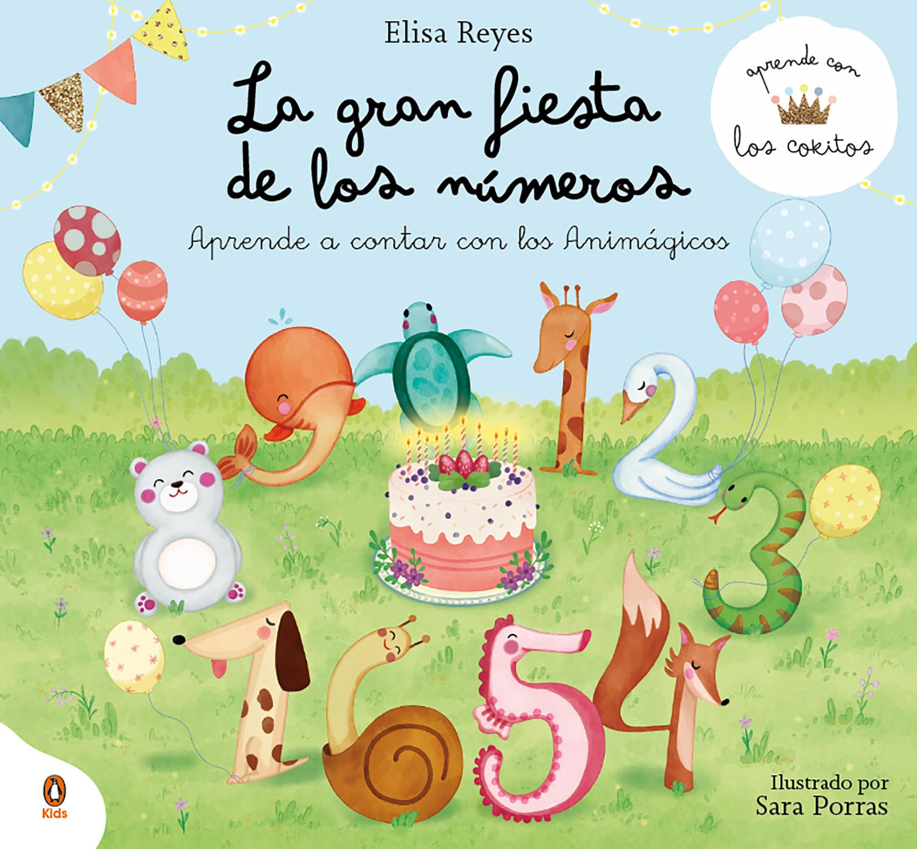 La gran fiesta de los números (Aprende con los Cokitos 1): Aprende a contar hasta diez con los Animágicos (Cuentos que cuentan)