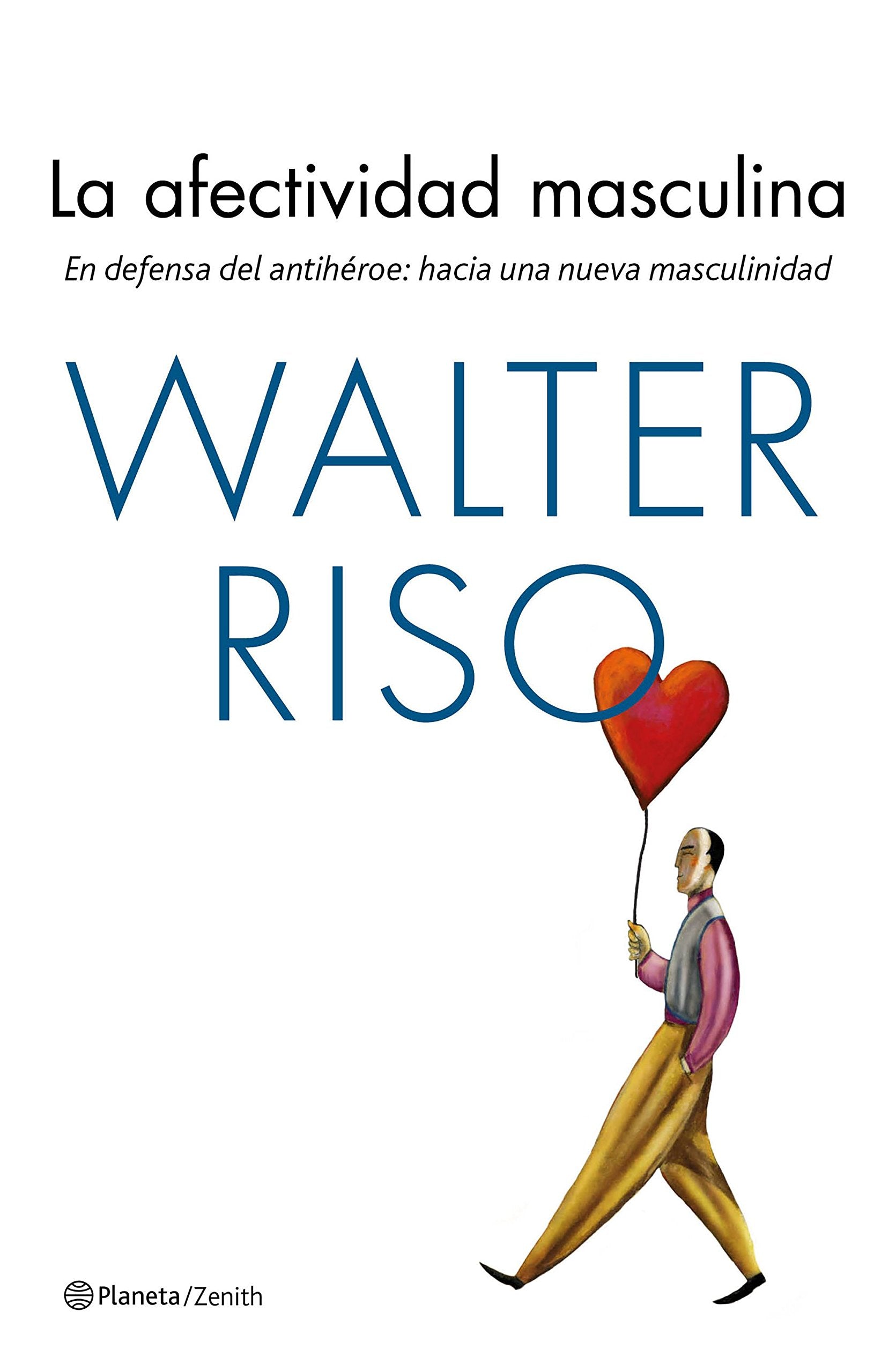 Libro: La afectividad masculina: En defensa del antihéroe: hacia una nueva masculinidad