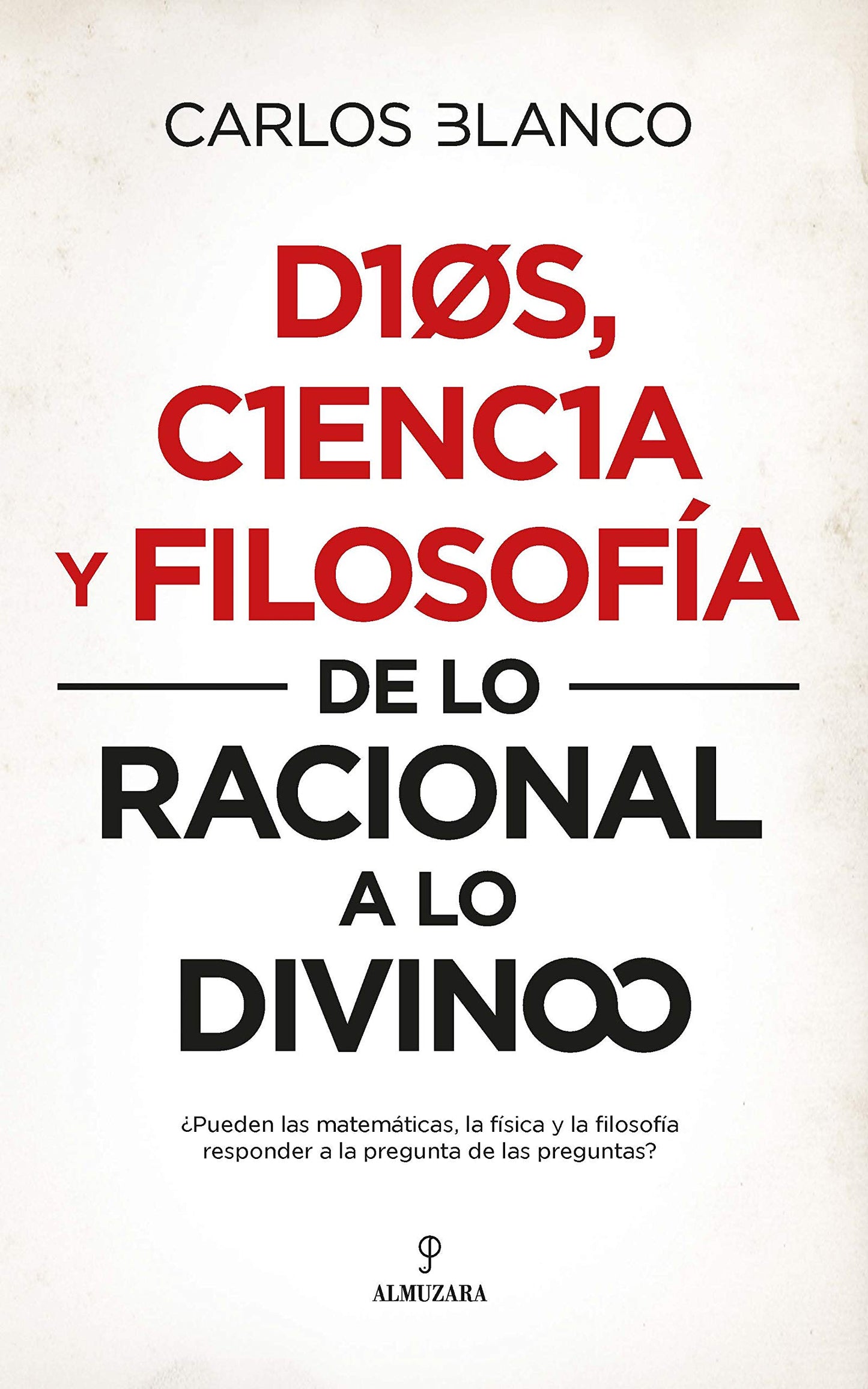 Libro: Dios, Ciencia y Filosofía: De lo racional a lo divino (Filosofía y pensamiento)