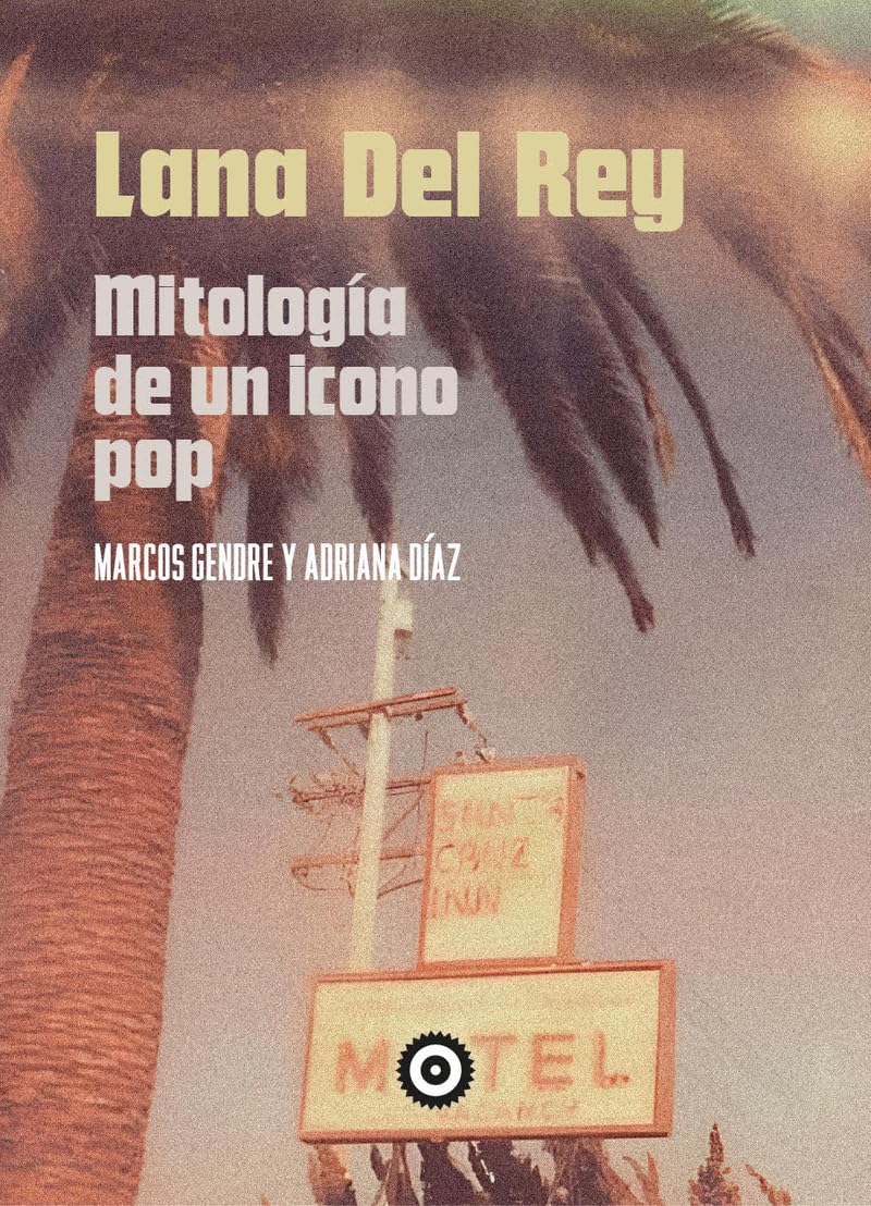Libro: Lana del Rey: Mitología de un icono pop