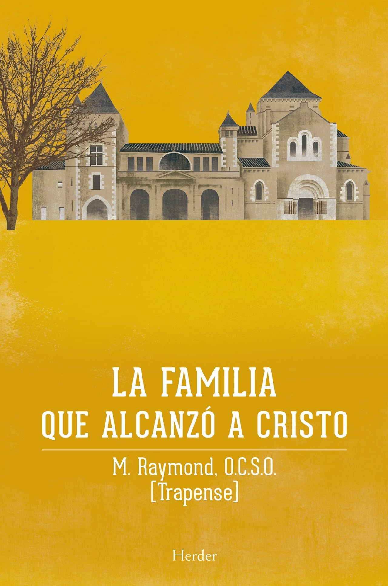 Libro: Familia que alcanzó a Cristo. La saga de Citeaux (fuera de colección)