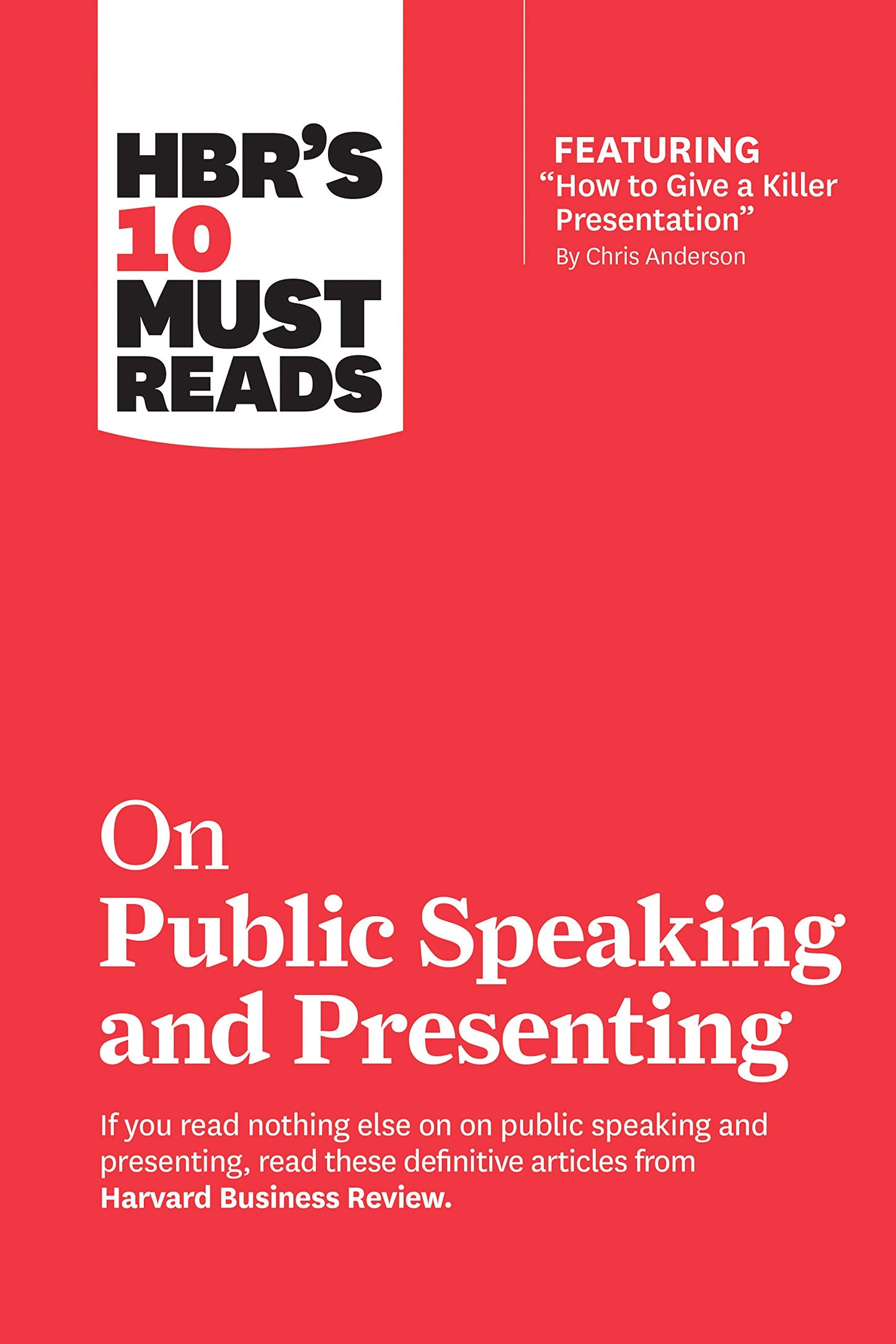 Libro: HBR's 10 Must Reads on Public Speaking and Presenting (with featured article "How to Give a Killer Presentation" By Chris Anderson)