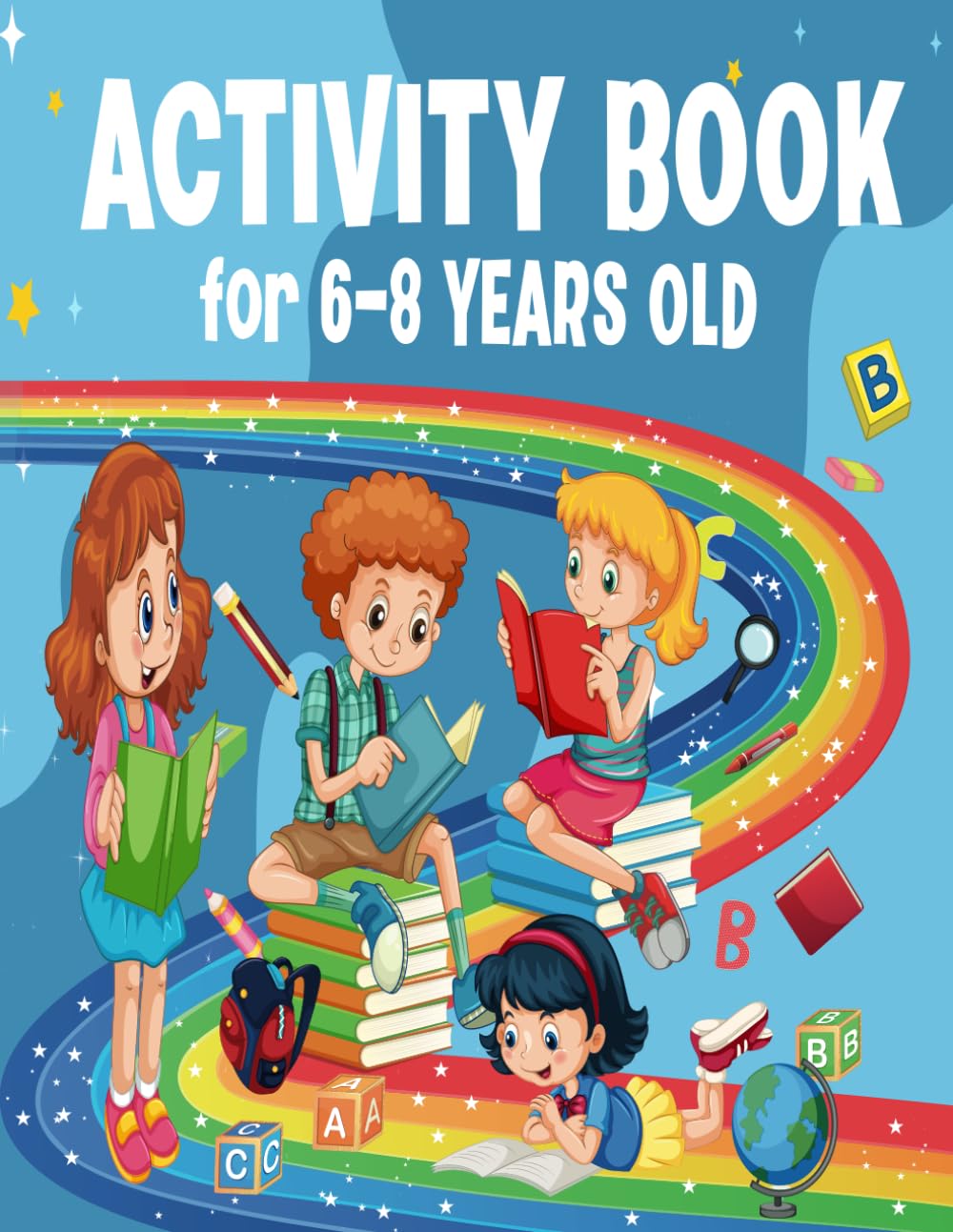 Activity book for 6-8 YEARS OLD: kids activity book for 6 7 8 - mixed puzzl book Word search, Sudoku, Criss Cross, coloring pages, Mazes and Draw 8,5”x11”