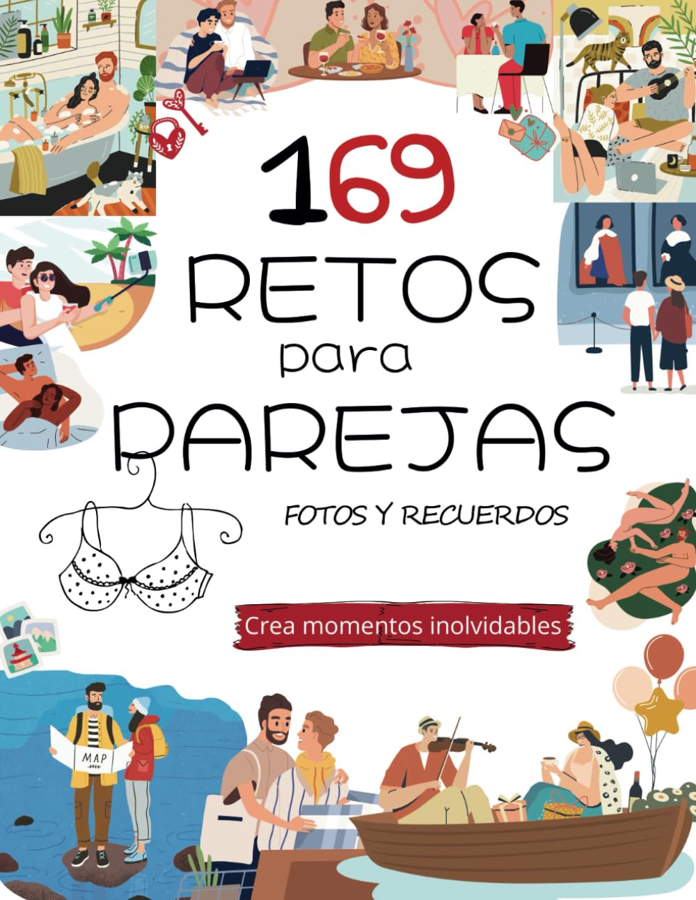 Libro: 169 Retos en pareja: Crea momentos inolvidables, álbum fotos y recuerdos para parejas. Construyendo recuerdos con 235 ideas y desafíos