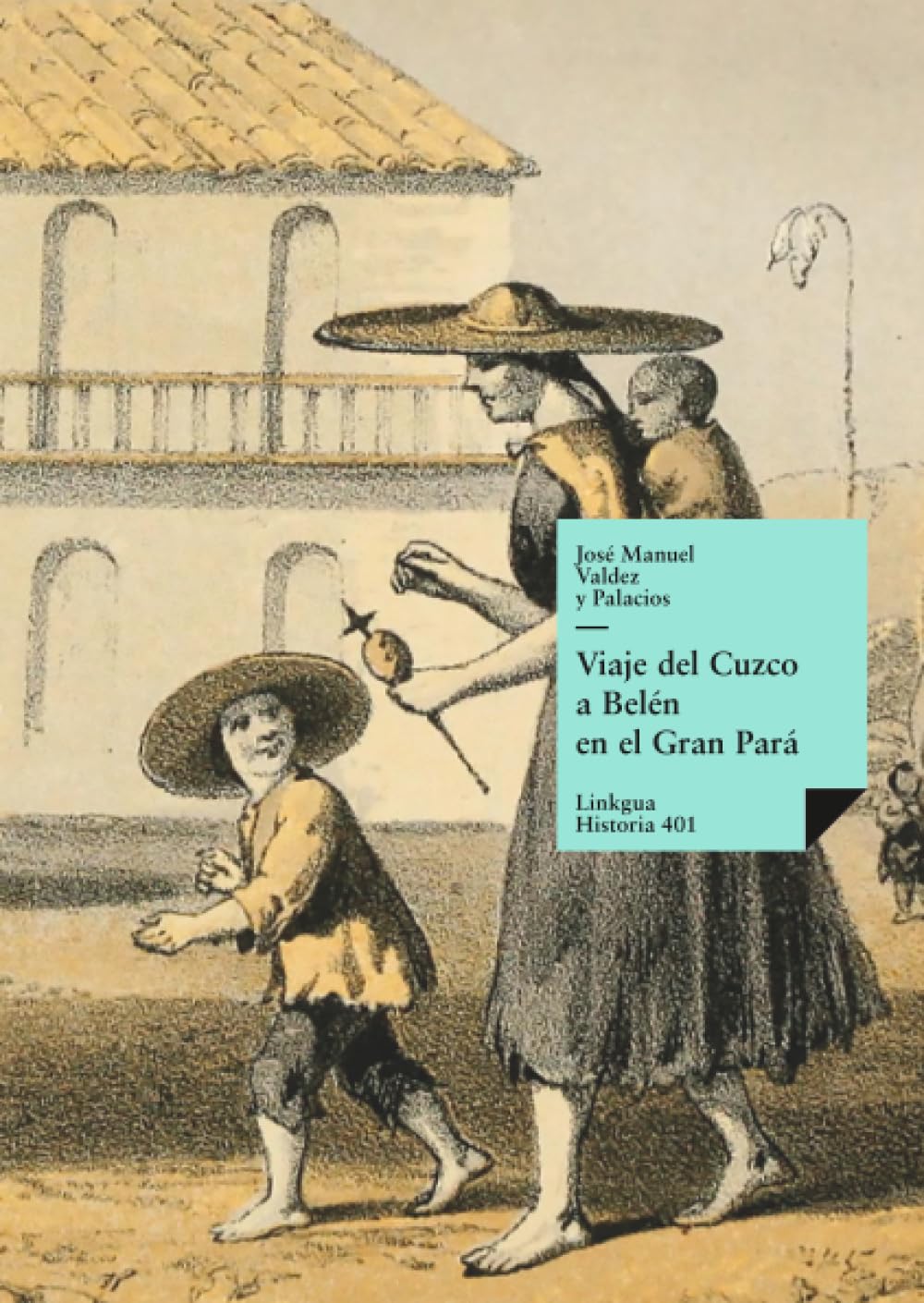 Libro: Viaje del Cuzco a Belén en el Gran Pará (Historia-Viajes) (Spanish Edition)